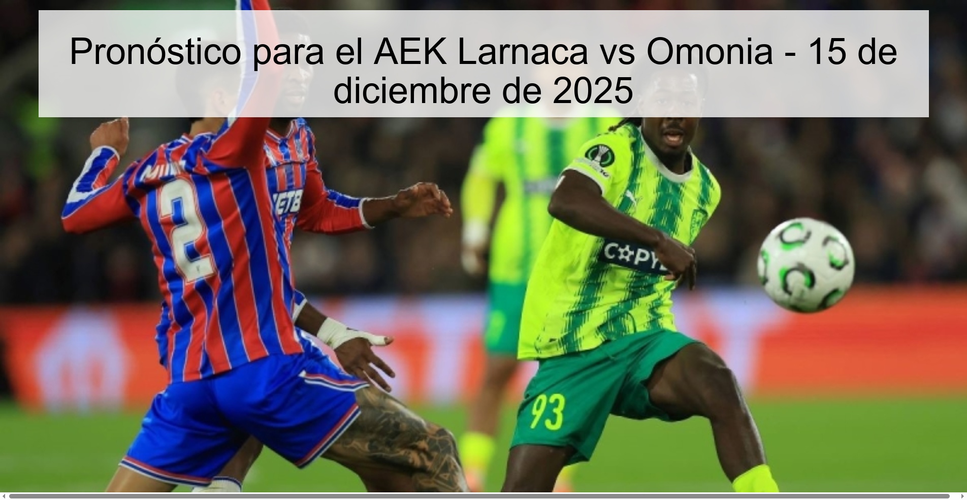 Prediction for AEK Larnaca vs Omonia – December 15, 2025