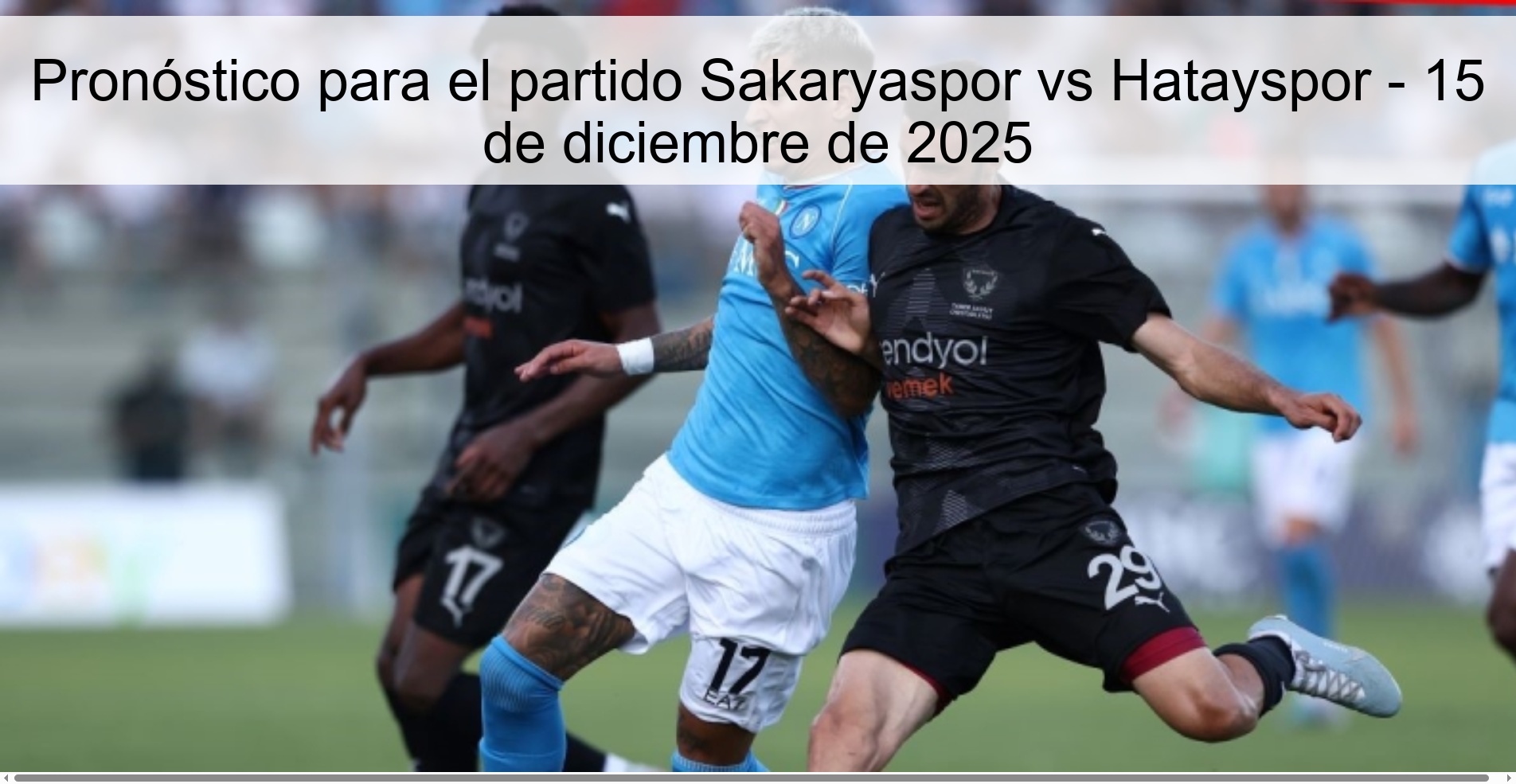 Pronóstico para el partido Sakaryaspor vs Hatayspor - 15 de diciembre de 2025 Pronóstico para el partido Sakaryaspor vs Hatayspor - 15 de diciembre de 2025