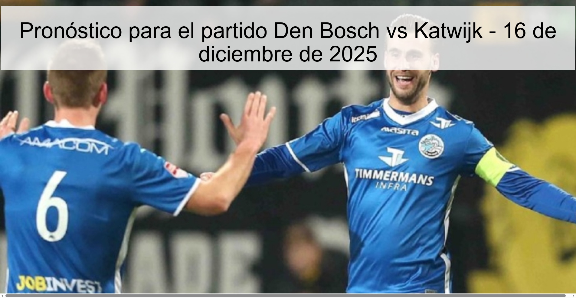 Prediction for the match Den Bosch vs Katwijk - December 16, 2025