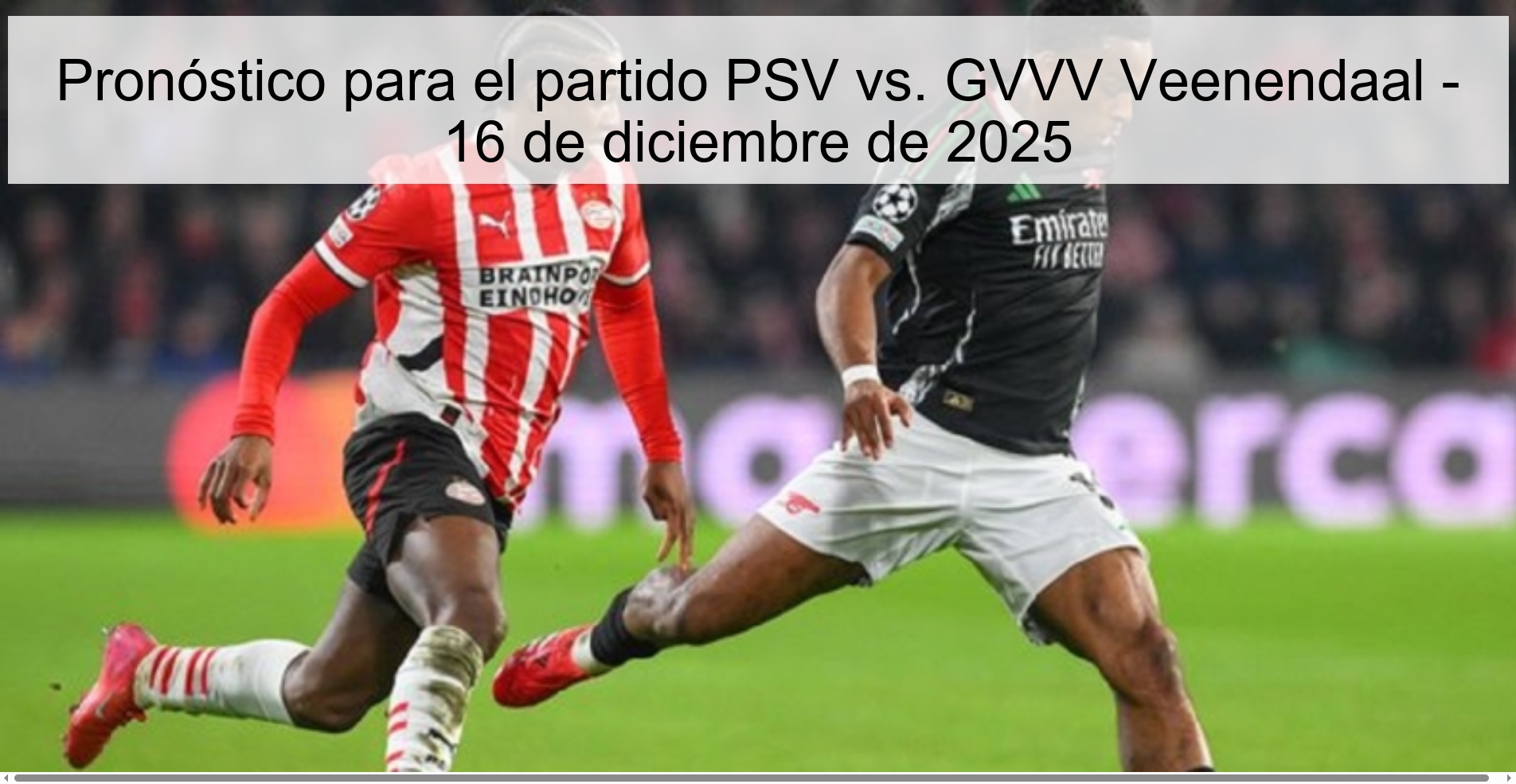 Prediction for the match PSV vs. GVVV Veenendaal - December 16, 2025