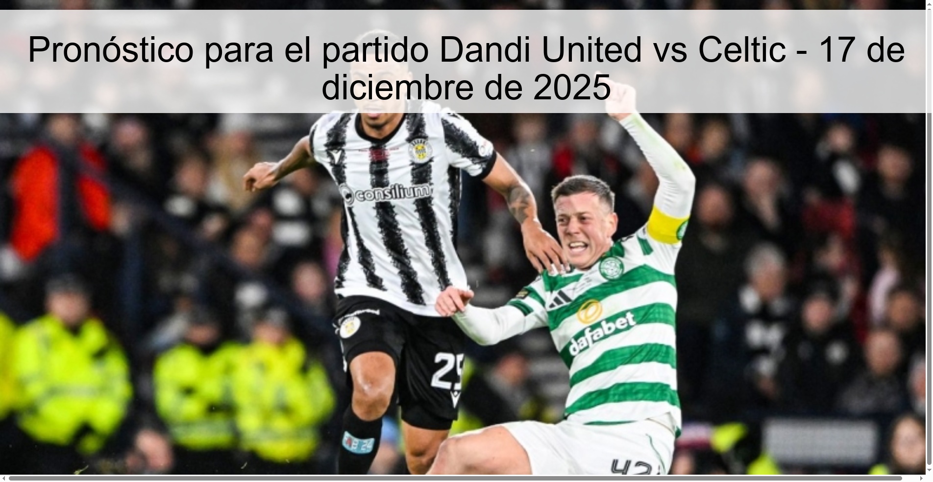 Pronóstico para el partido Dandi United vs Celtic - 17 de diciembre de 2025 Pronóstico para el partido Dandi United vs Celtic - 17 de diciembre de 2025