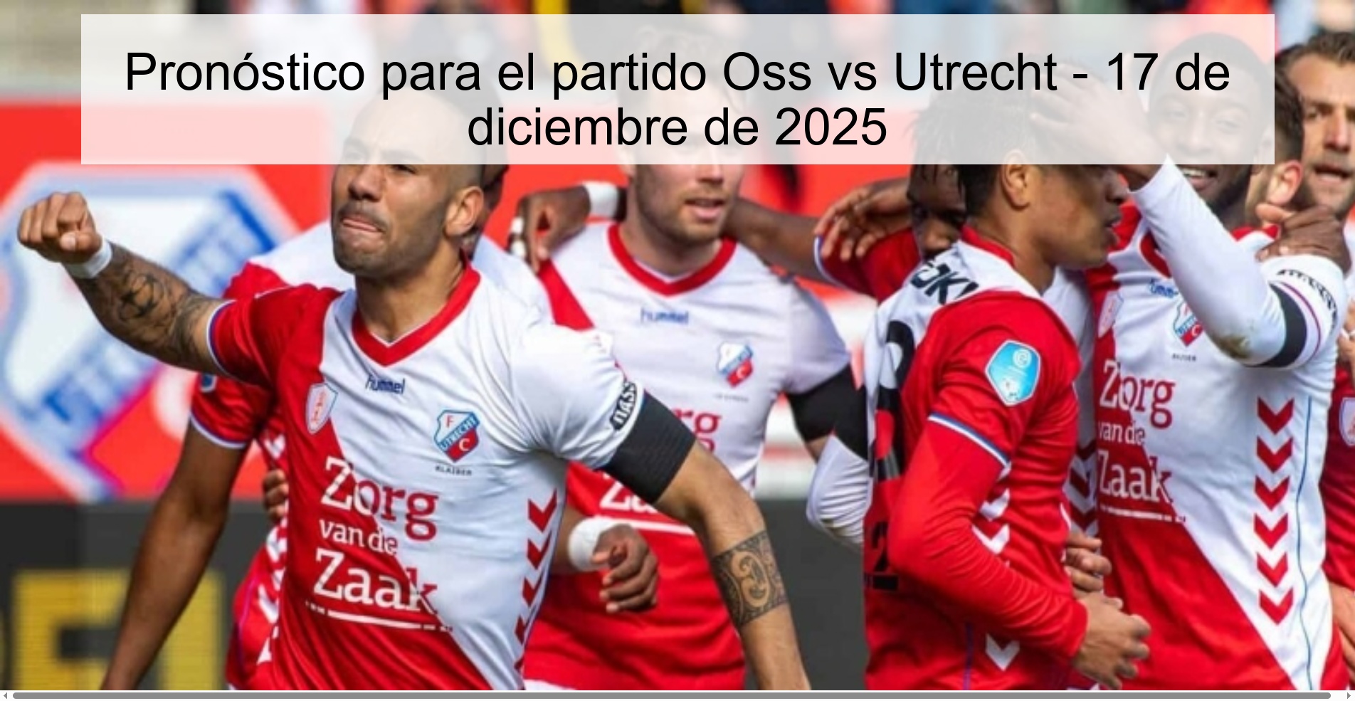 Pronóstico para el partido Oss vs Utrecht - 17 de diciembre de 2025 Pronóstico para el partido Oss vs Utrecht - 17 de diciembre de 2025