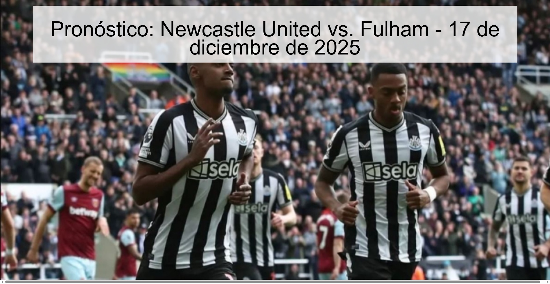 Prediction: Newcastle United vs. Fulham – December 17, 2025