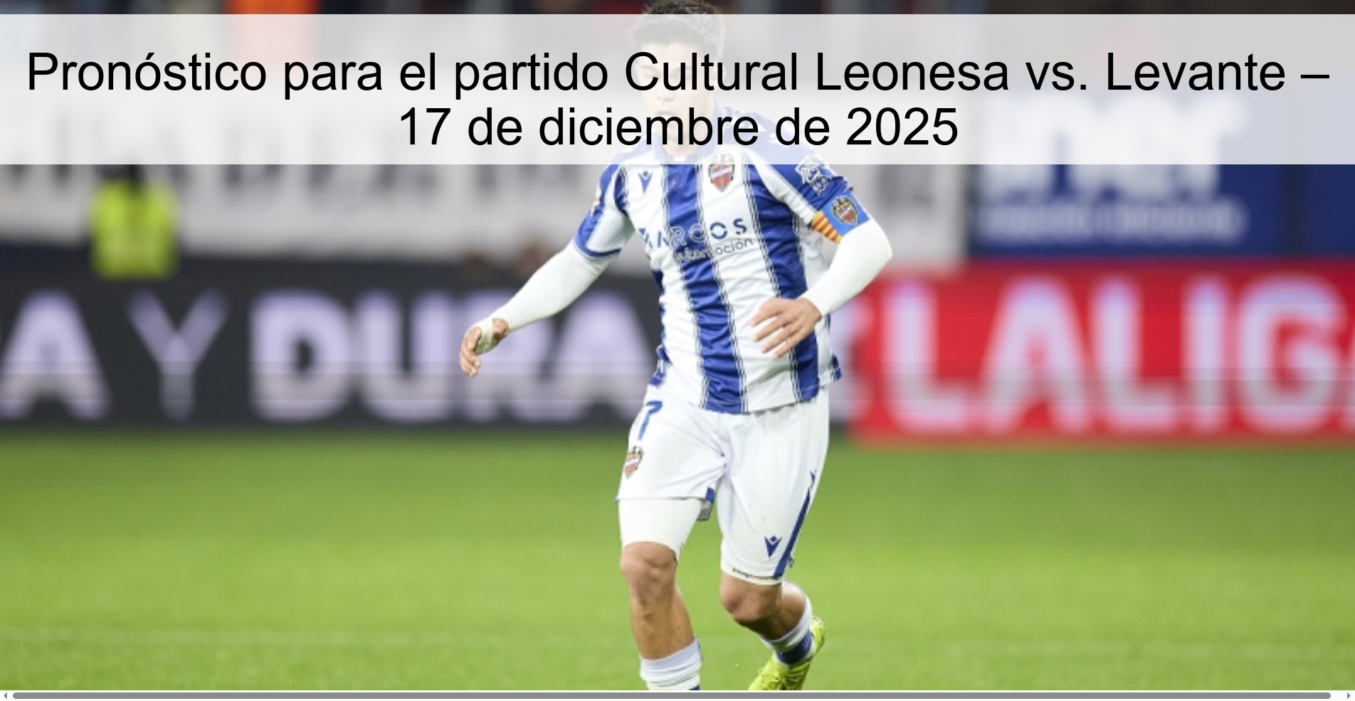 Prediction for the match Cultural Leonesa vs. Levante – December 17, 2025