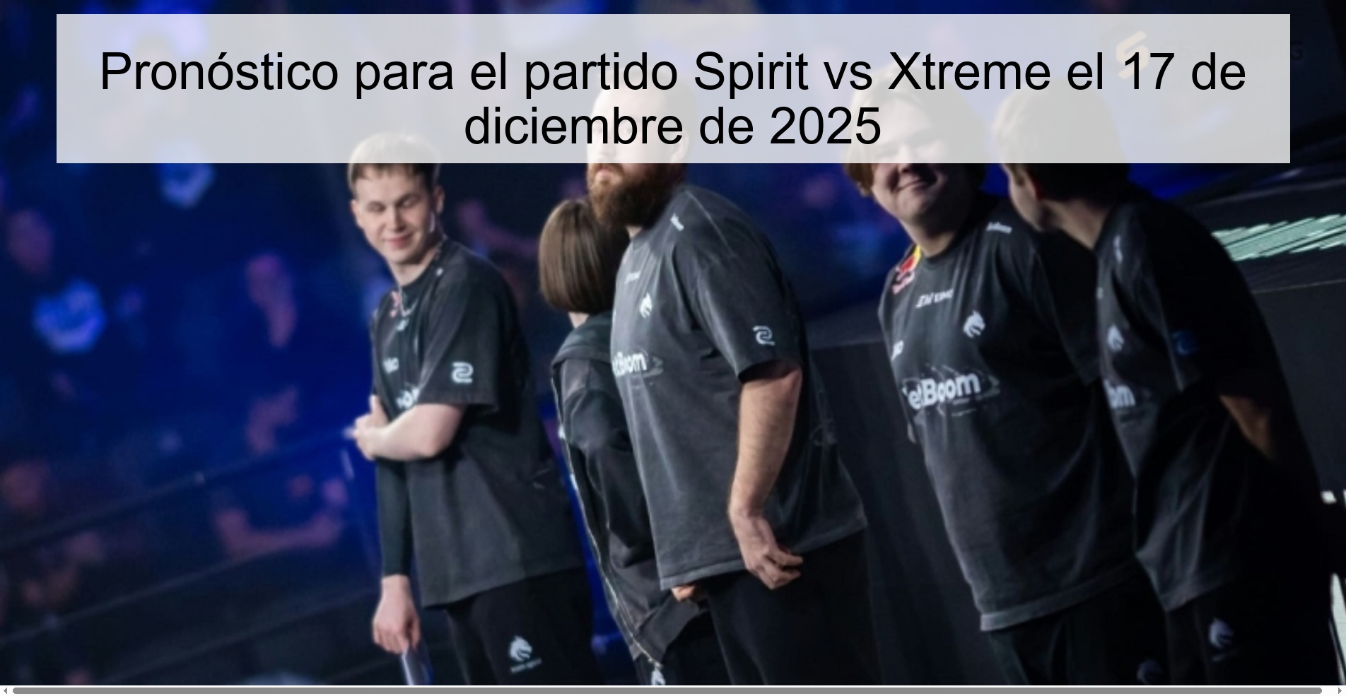 Prediction for the Spirit vs Xtreme match on December 17, 2025 Prediction for the Spirit vs Xtreme match on December 17, 2025