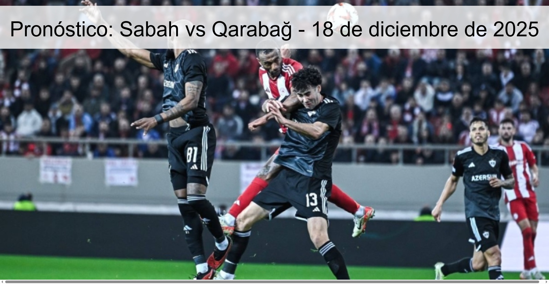Prediction: Sabah vs Qarabağ – December 18, 2025