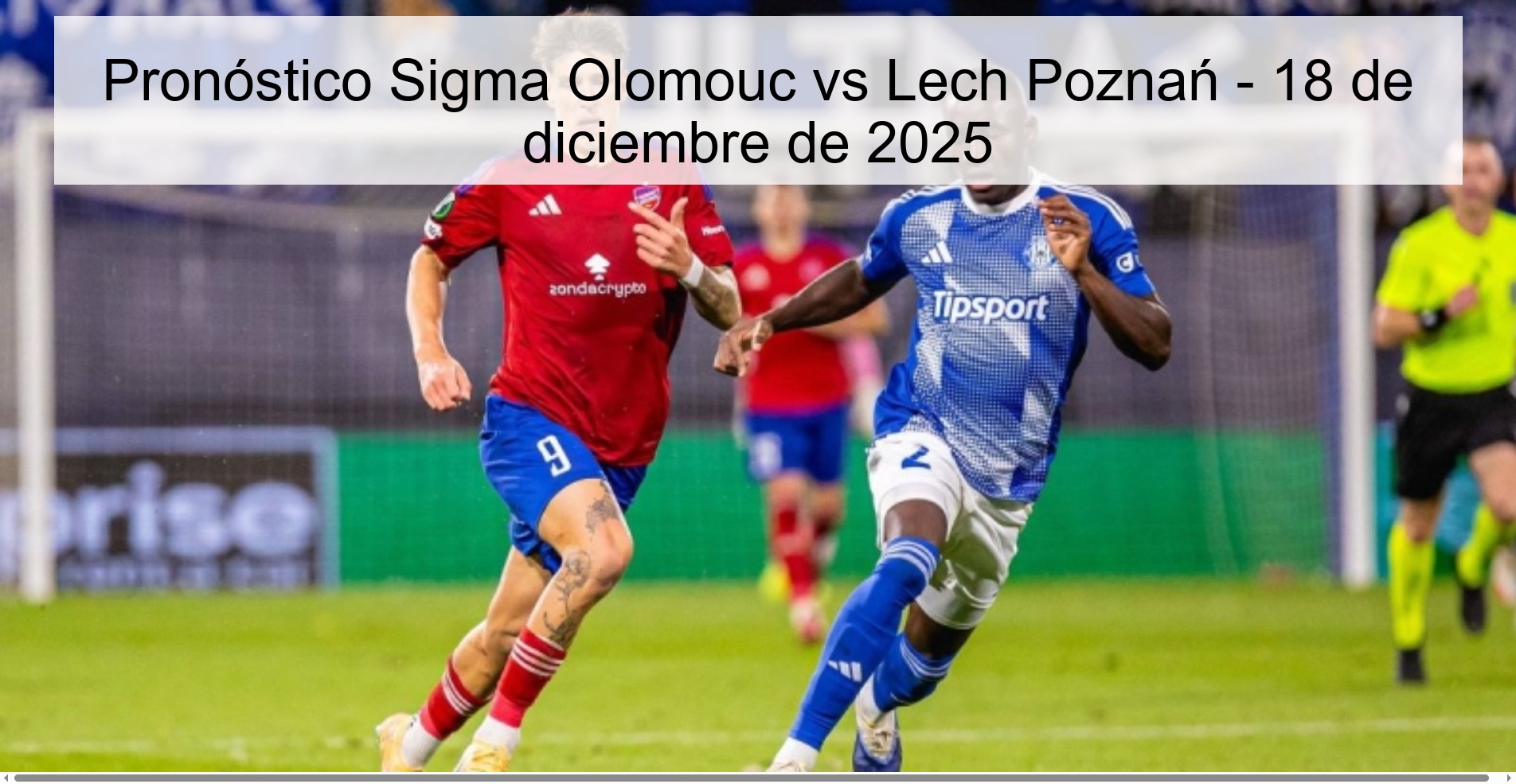 Sigma Olomouc vs Lech Poznań Prediction – December 18, 2025