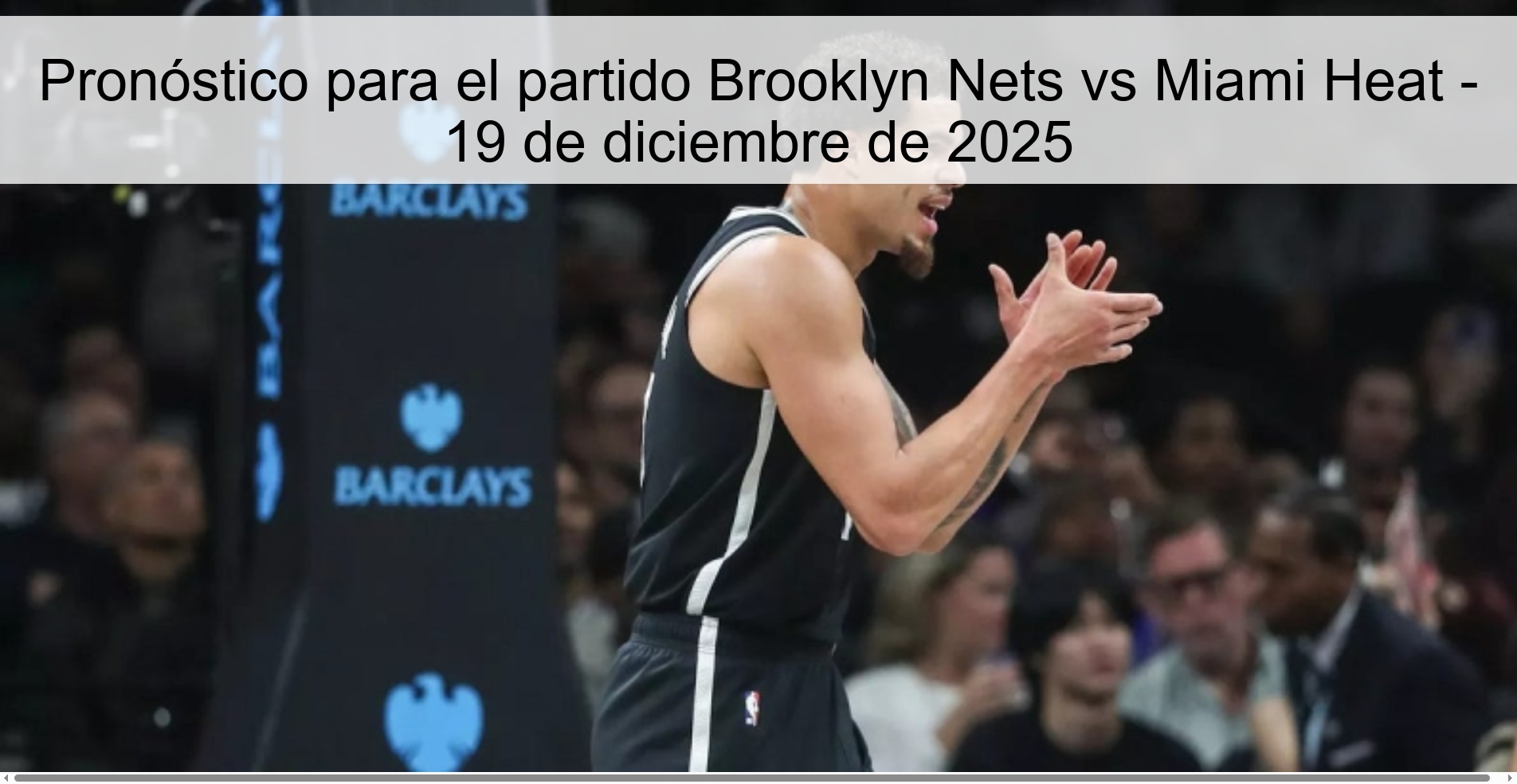 Prediction for the Brooklyn Nets vs Miami Heat match - December 19, 2025