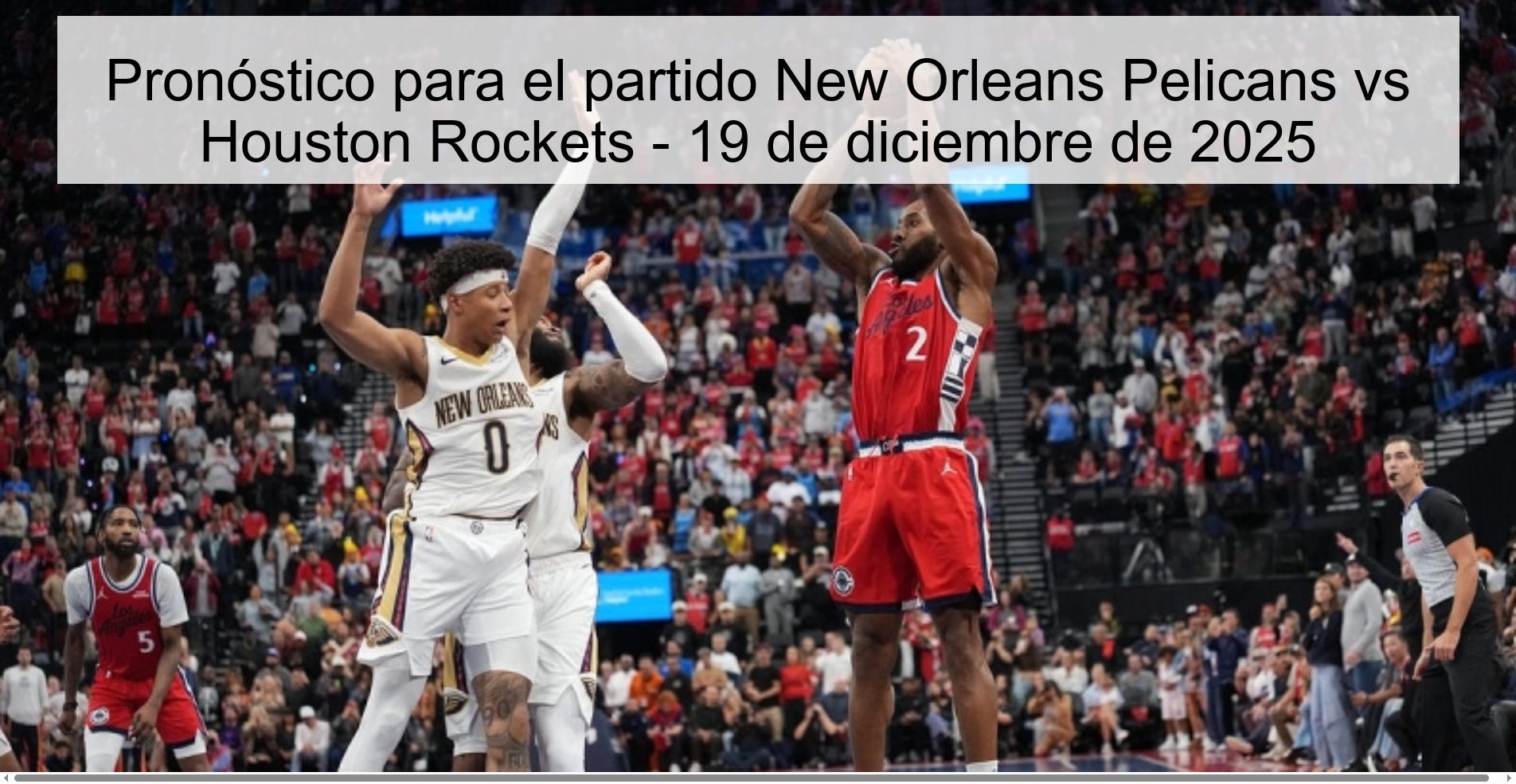 Prediction for the match New Orleans Pelicans vs Houston Rockets - December 19, 2025