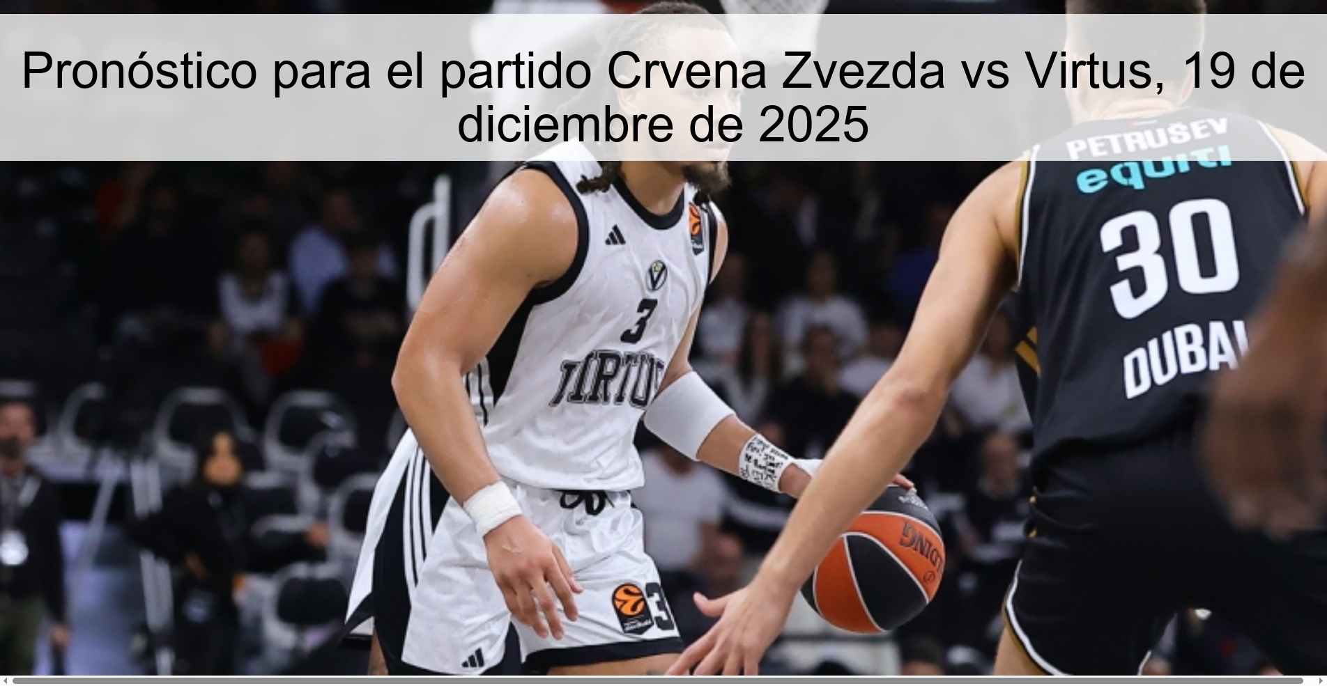 Prediction for the match Crvena Zvezda vs Virtus, December 19, 2025