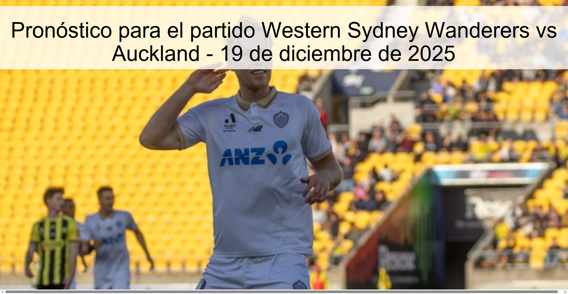 Prediction for the match Western Sydney Wanderers vs Auckland - December 19, 2025
