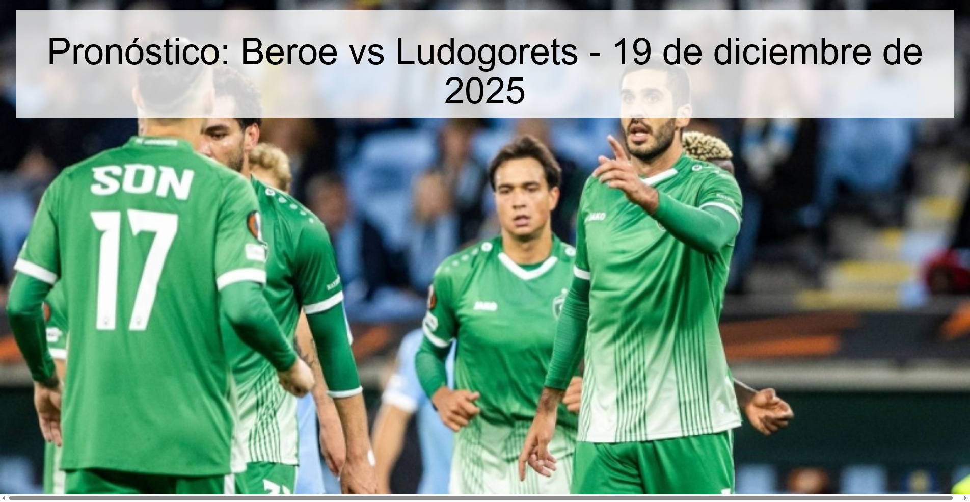 Prediction: Beroe vs Ludogorets – December 19, 2025