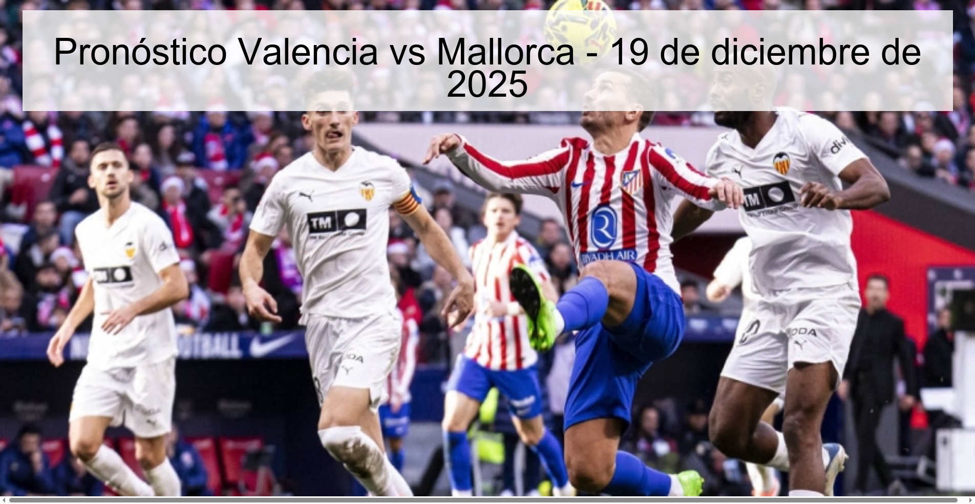 Pronóstico Valencia vs Mallorca - 19 de diciembre de 2025 Pronóstico Valencia vs Mallorca - 19 de diciembre de 2025