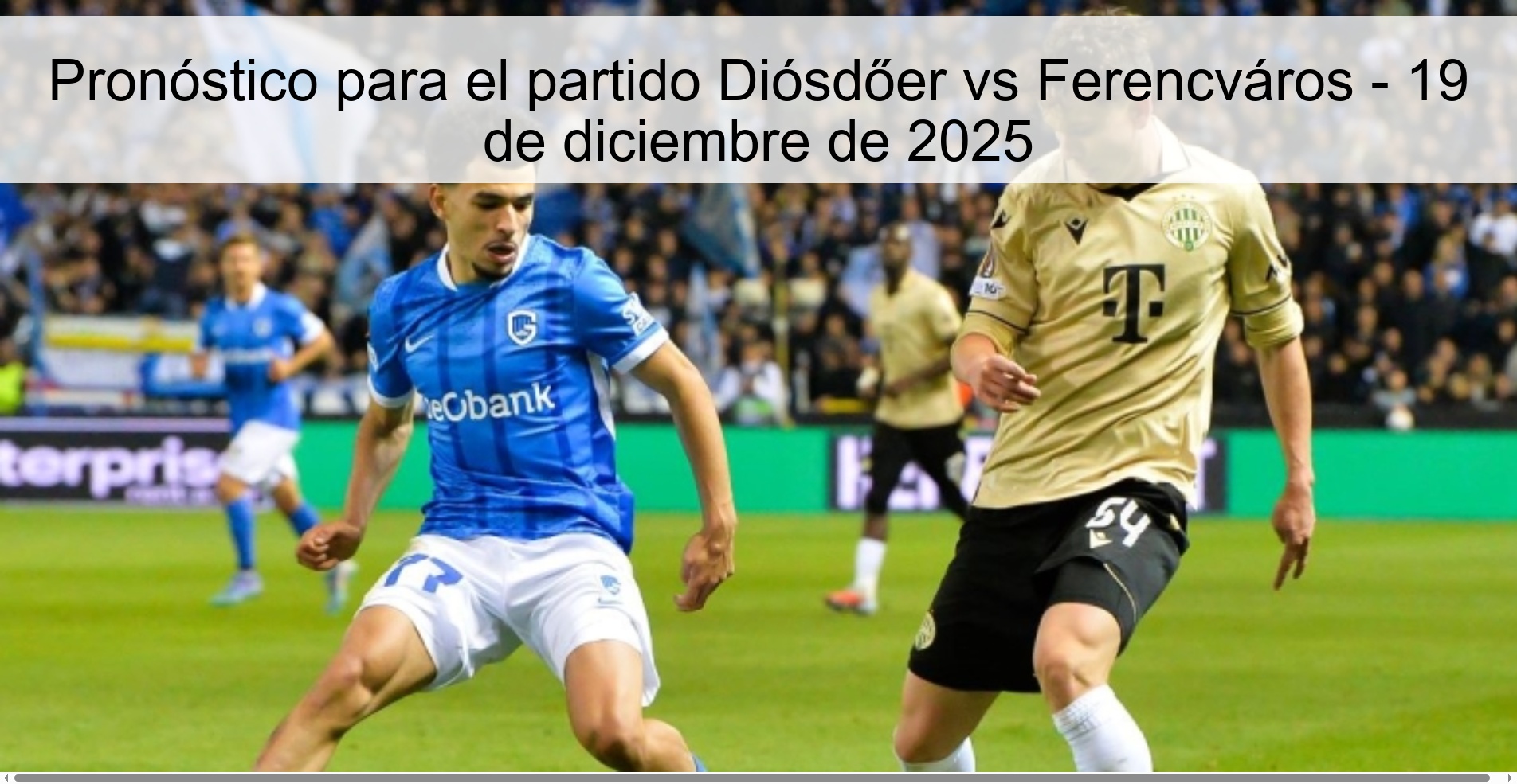 Pronóstico para el partido Diósdőer vs Ferencváros - 19 de diciembre de 2025