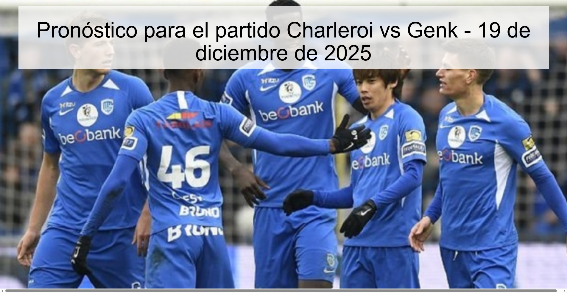 Prediction for the match Charleroi vs Genk - December 19, 2025