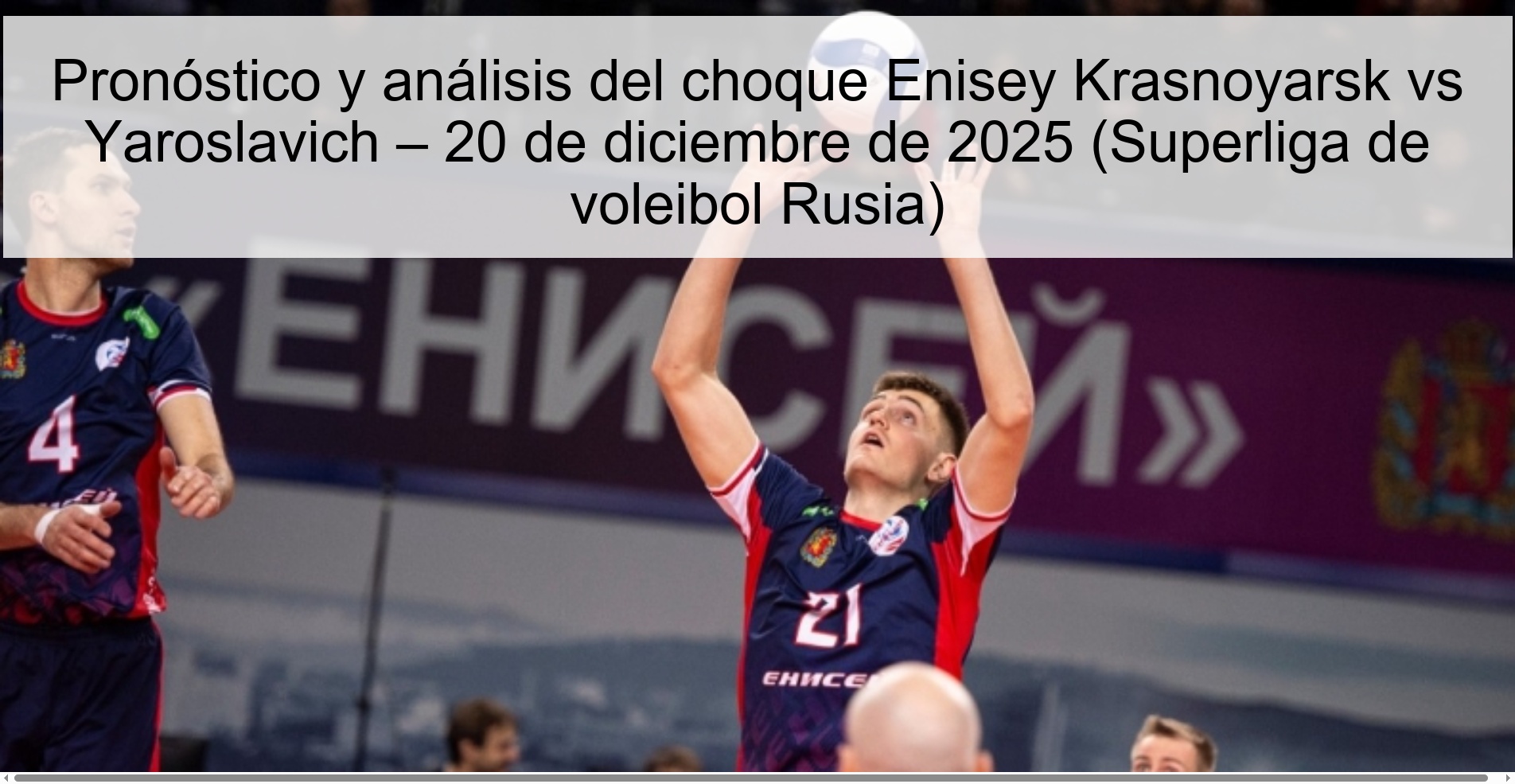 Prediction and analysis of the Enisey Krasnoyarsk vs Yaroslavich clash – December 20, 2025 (Russian Volleyball Super League)