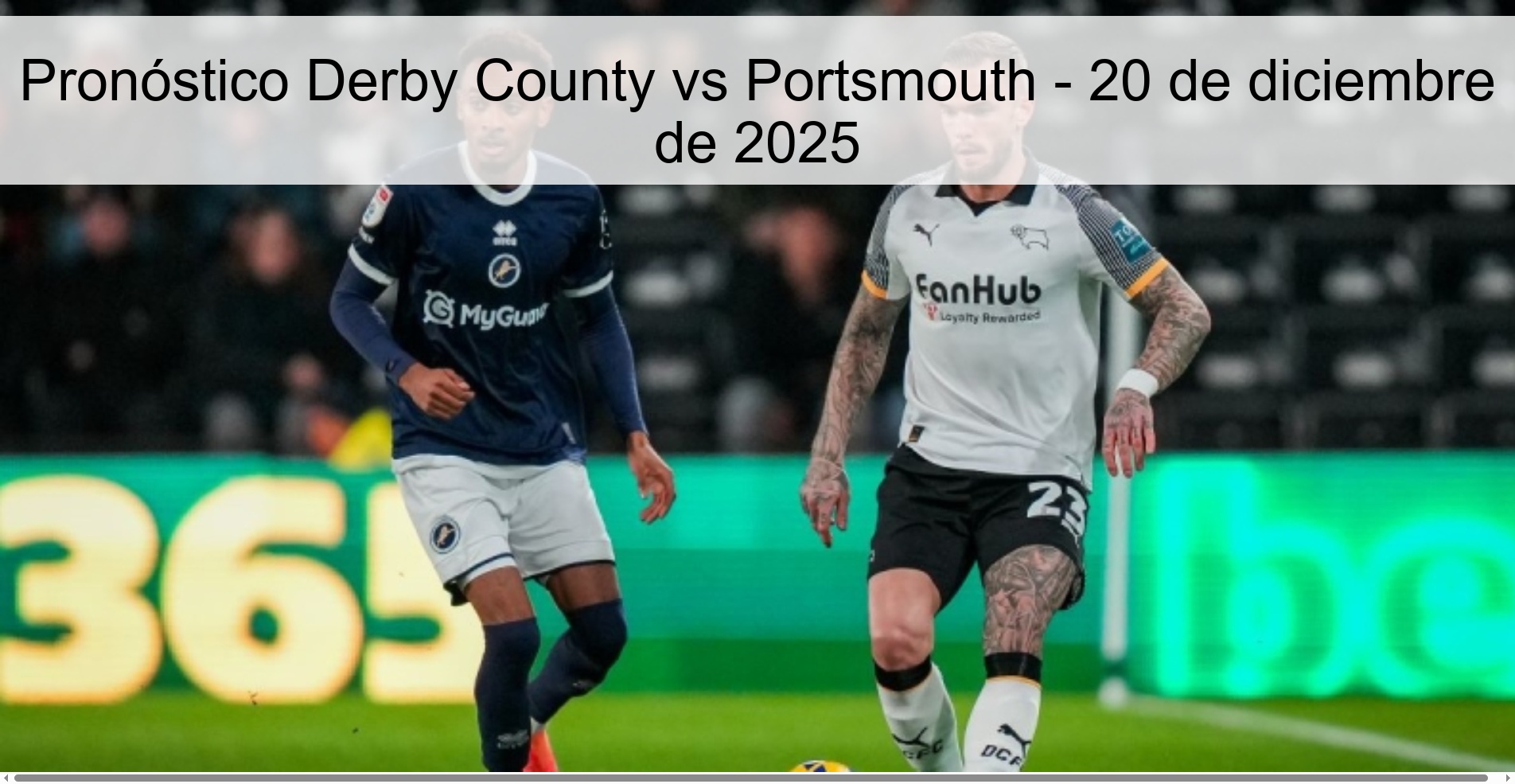 Pronóstico Derby County vs Portsmouth - 20 de diciembre de 2025 Pronóstico Derby County vs Portsmouth - 20 de diciembre de 2025