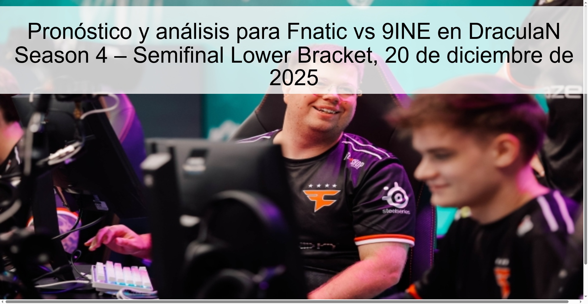 Prediction and analysis for Fnatic vs 9INE in DraculaN Season 4 – Lower Bracket Semifinal, December 20, 2025