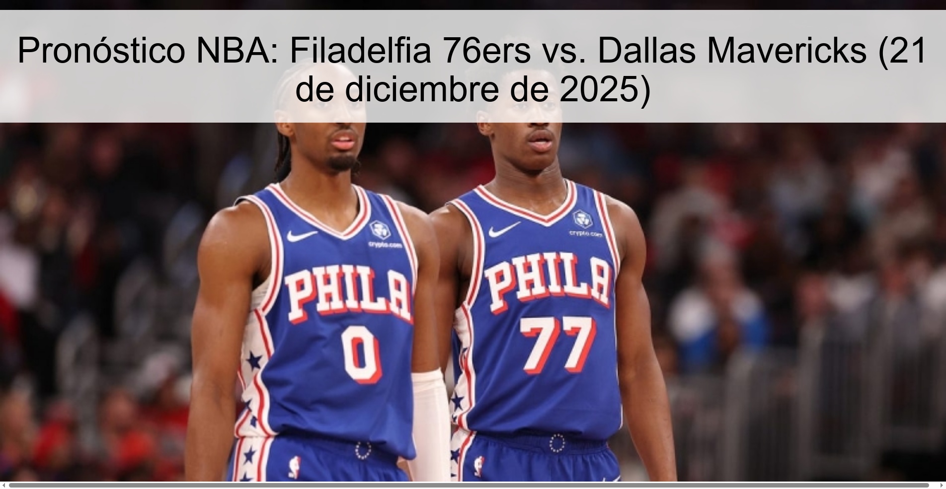 NBA Prediction: Philadelphia 76ers vs. Dallas Mavericks (December 21, 2025)