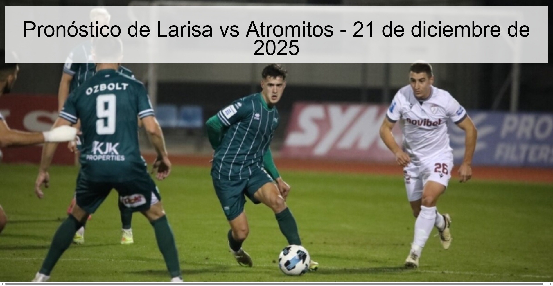 Larisa vs Atromitos Prediction – December 21, 2025