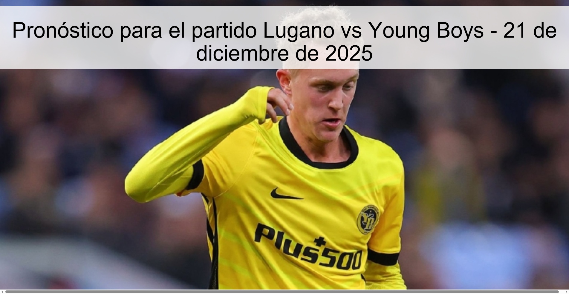 Pronóstico para el partido Lugano vs Young Boys - 21 de diciembre de 2025