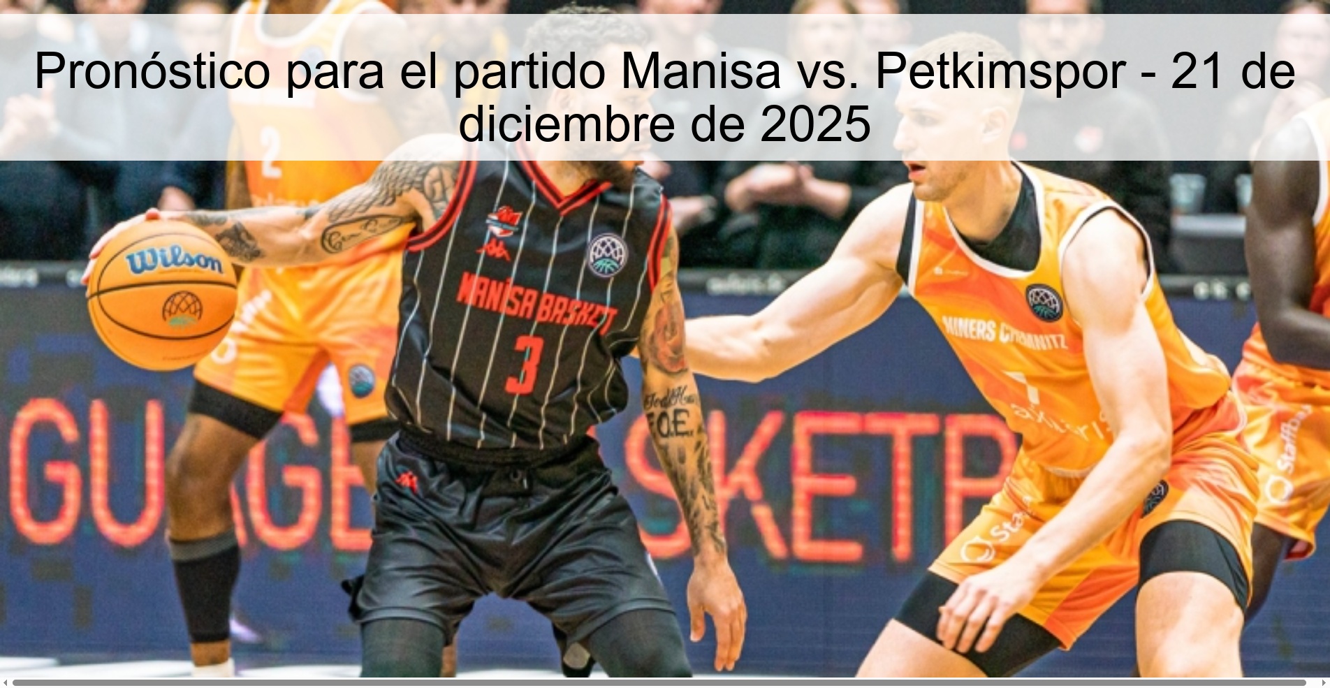 Pronóstico para el partido Manisa vs. Petkimspor - 21 de diciembre de 2025 Pronóstico para el partido Manisa vs. Petkimspor - 21 de diciembre de 2025