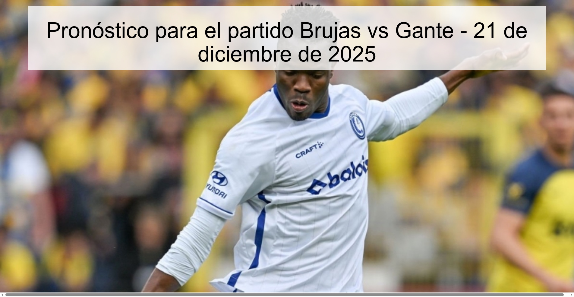 Prediction for the match Bruges vs Ghent - December 21, 2025 Prediction for the match Bruges vs Ghent - December 21, 2025