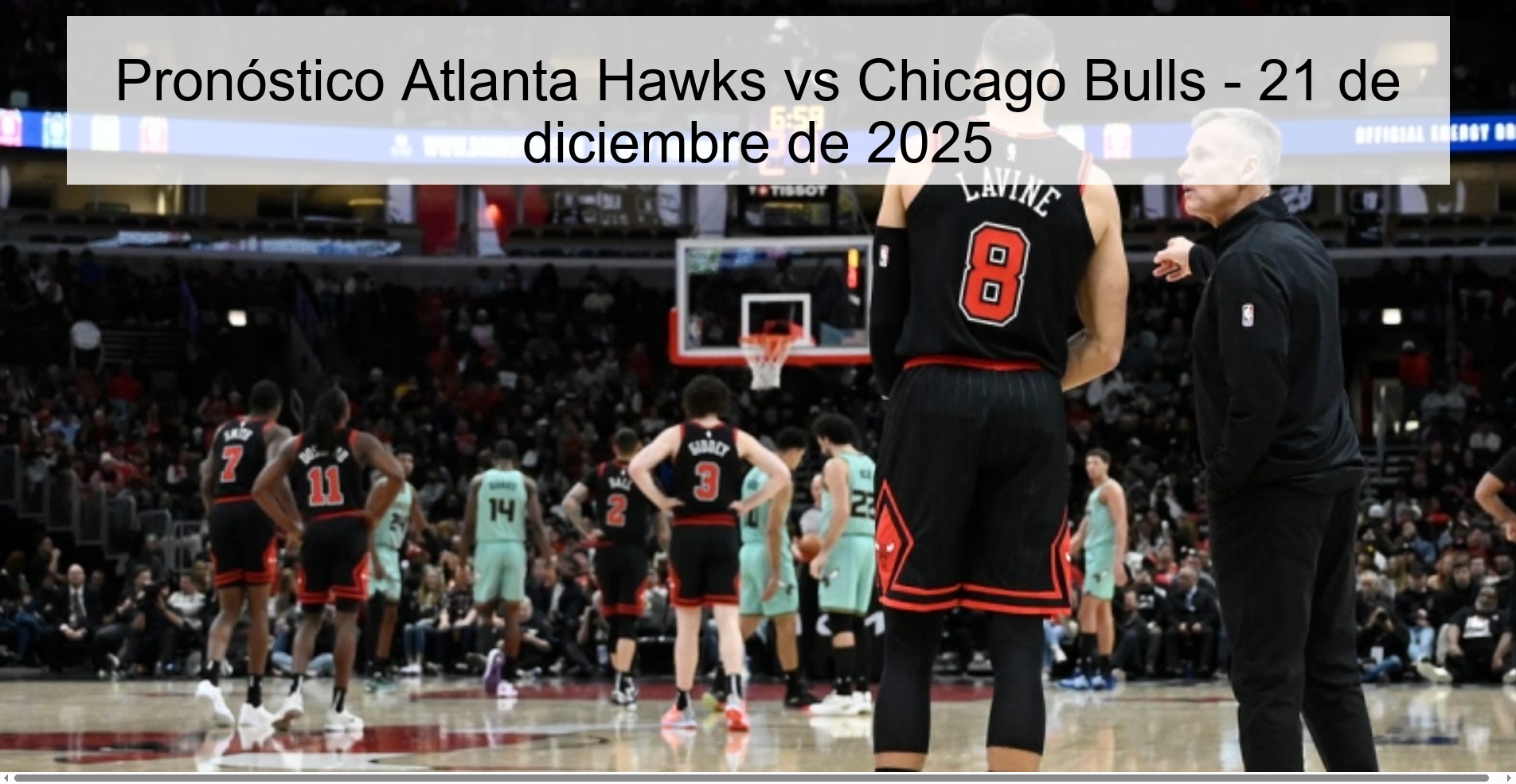 Atlanta Hawks vs Chicago Bulls Prediction – December 21, 2025