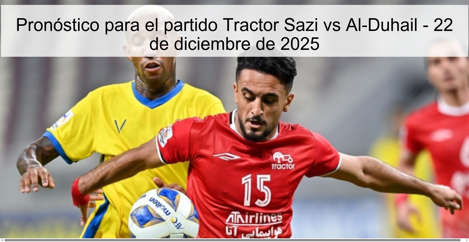 Prediction for the match Tractor Sazi vs Al-Duhail - December 22, 2025