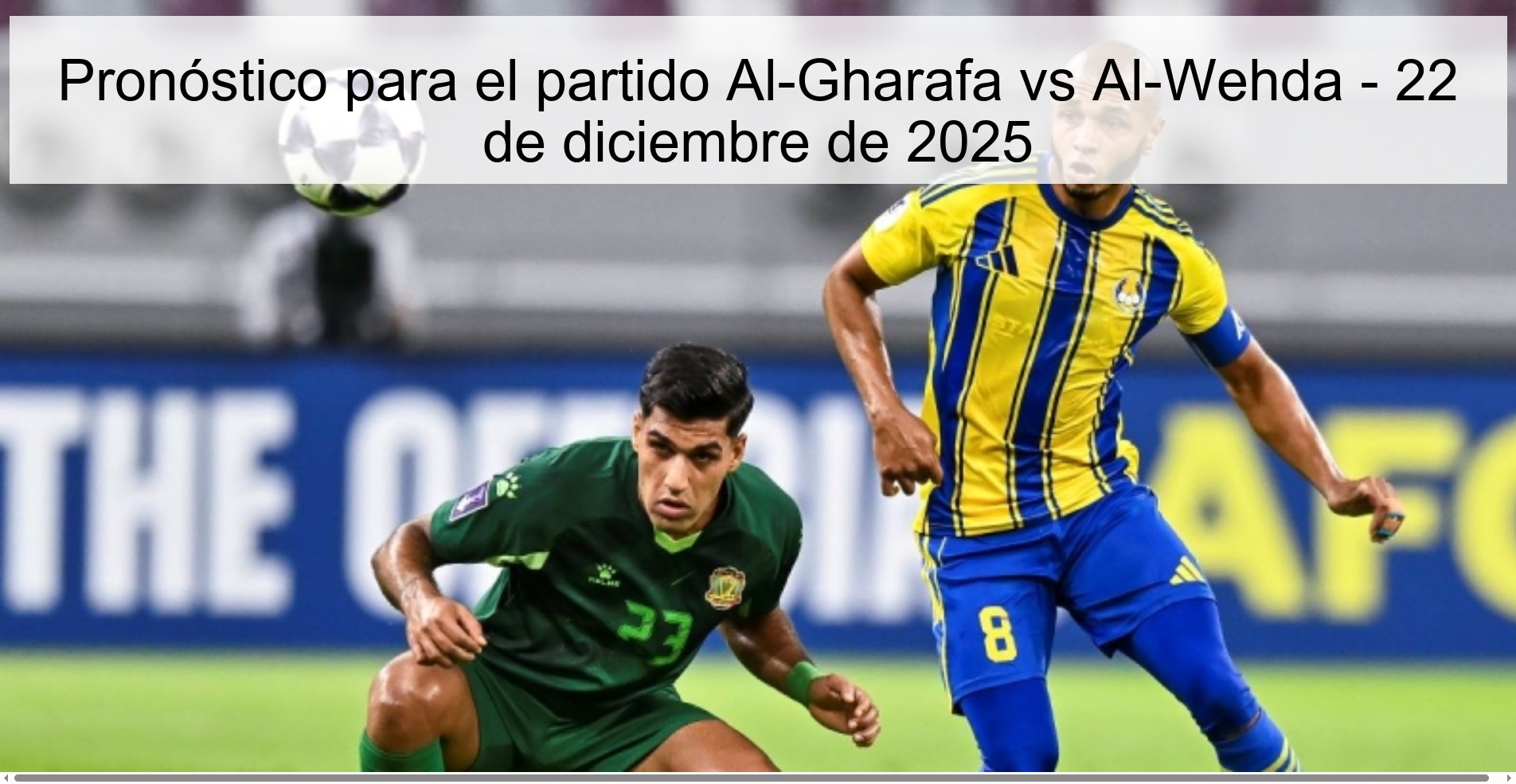 Prediction for the match Al-Gharafa vs Al-Wehda - December 22, 2025