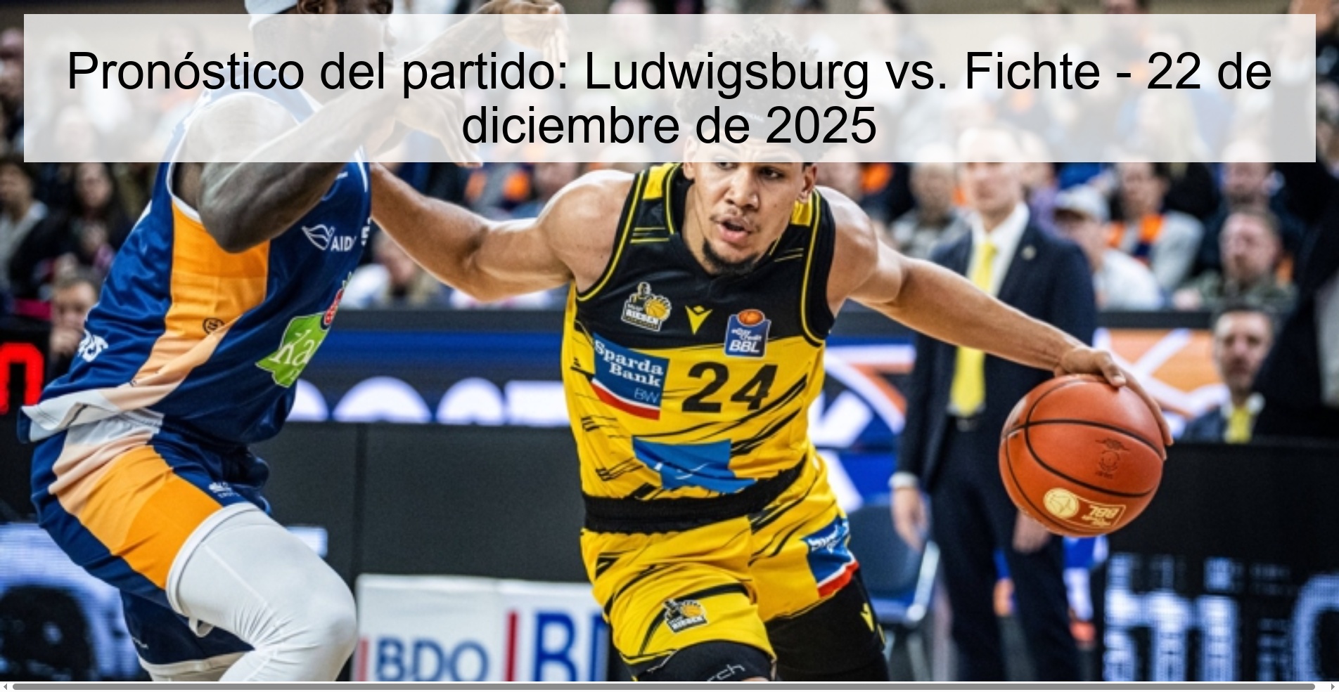 Match prediction: Ludwigsburg vs. Fichte - December 22, 2025