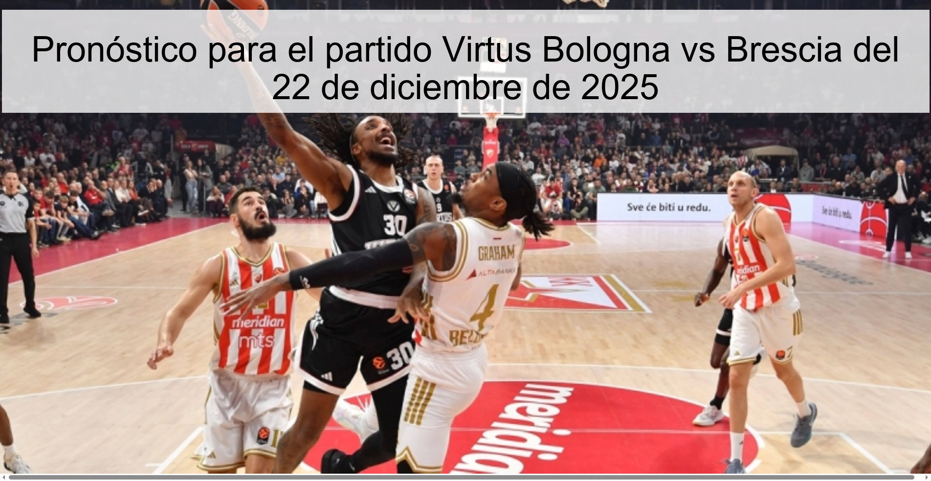 Pronóstico para el partido Virtus Bologna vs Brescia del 22 de diciembre de 2025 Pronóstico para el partido Virtus Bologna vs Brescia del 22 de diciembre de 2025