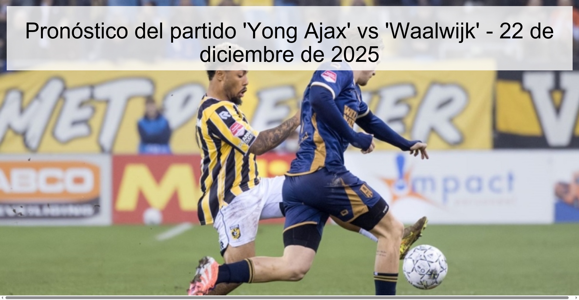 'Yong Ajax' vs 'Waalwijk' Prediction - December 22, 2025
