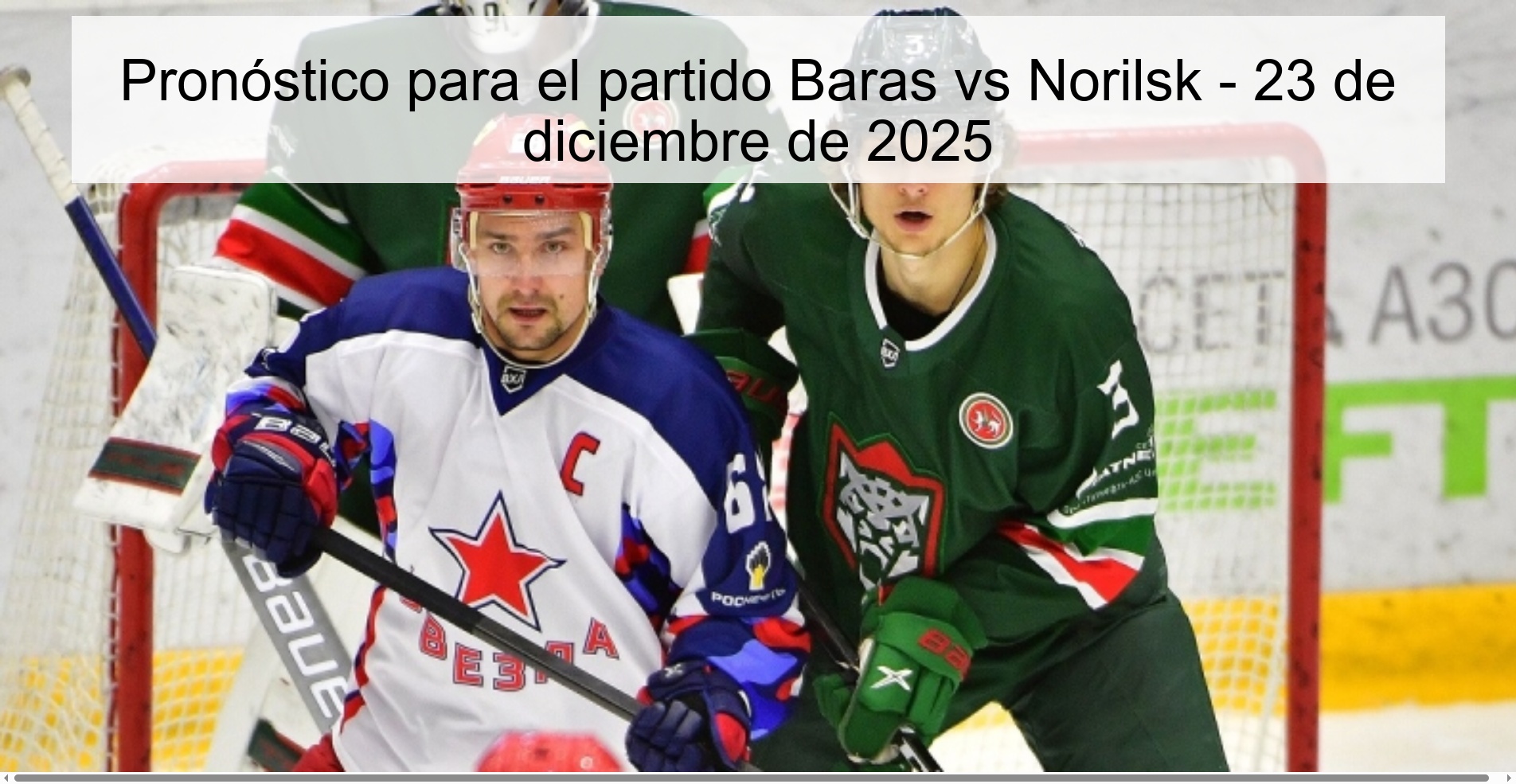 Prediction for the match Baras vs Norilsk - December 23, 2025