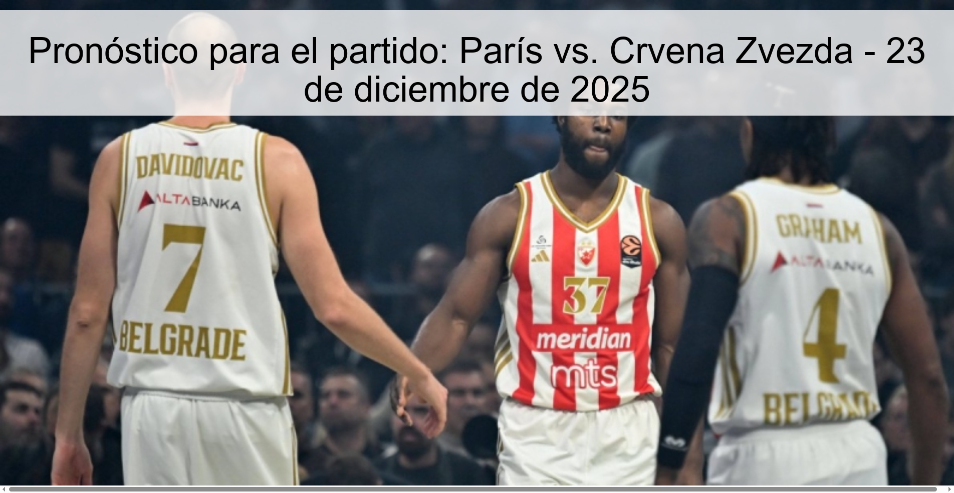 Pronóstico para el partido: París vs. Crvena Zvezda - 23 de diciembre de 2025