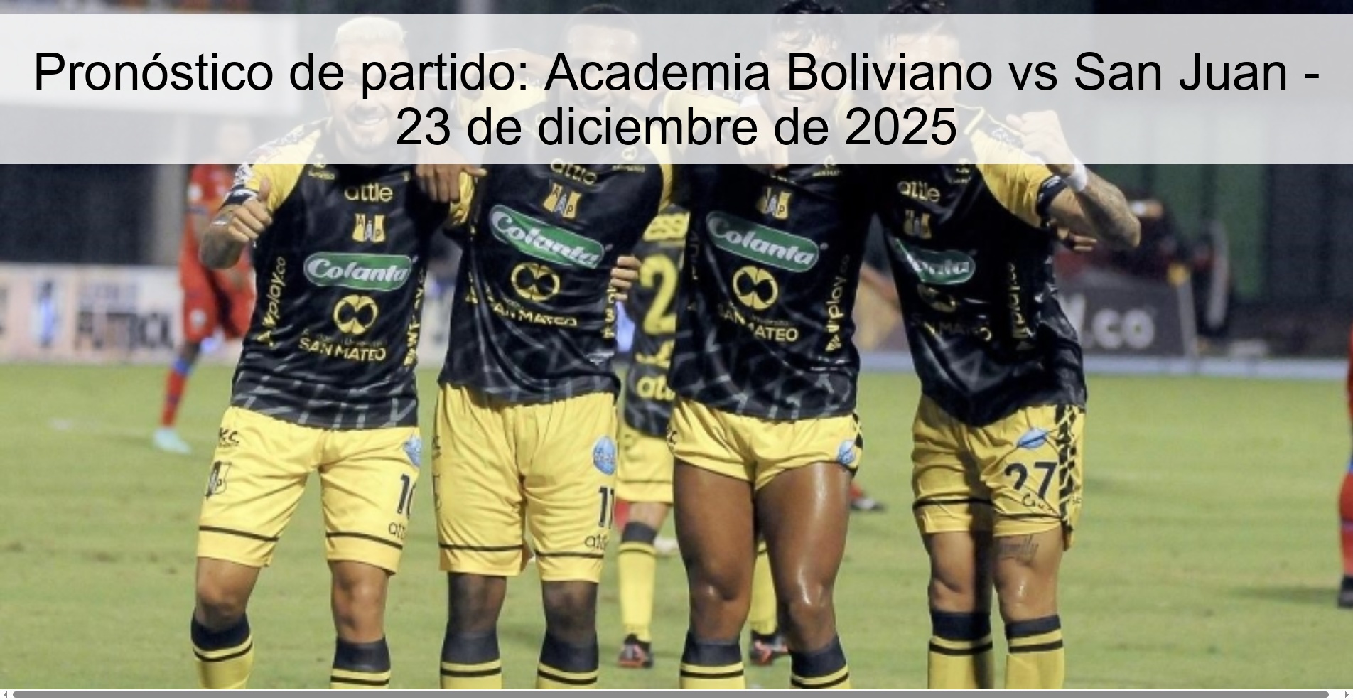 Match prediction: Academia Boliviano vs San Juan - December 23, 2025