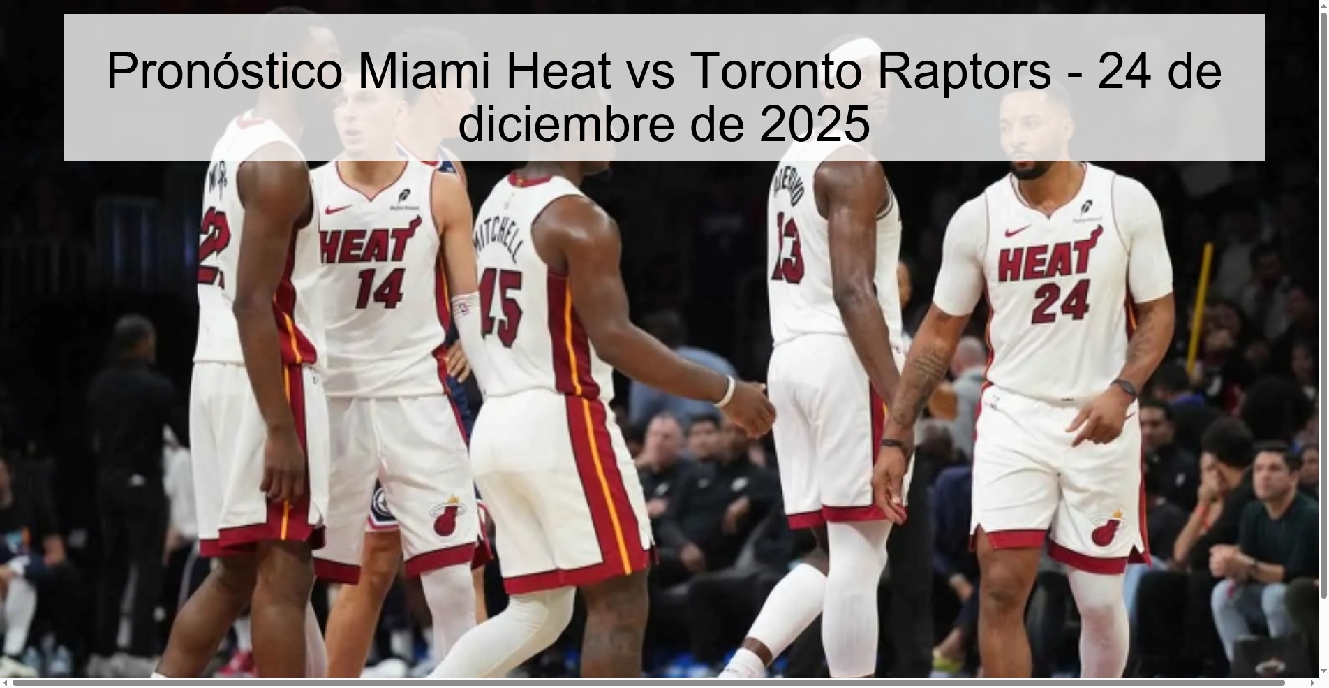 Miami Heat vs Toronto Raptors Prediction - December 24, 2025