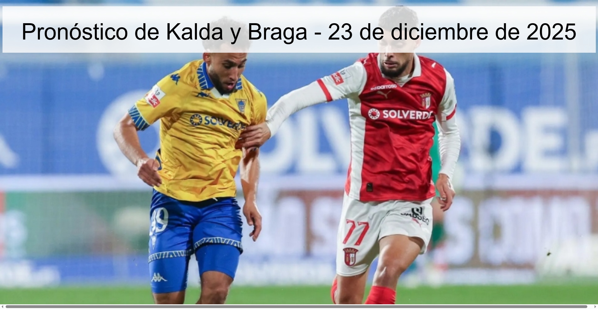 Kalda and Braga Forecast – December 23, 2025