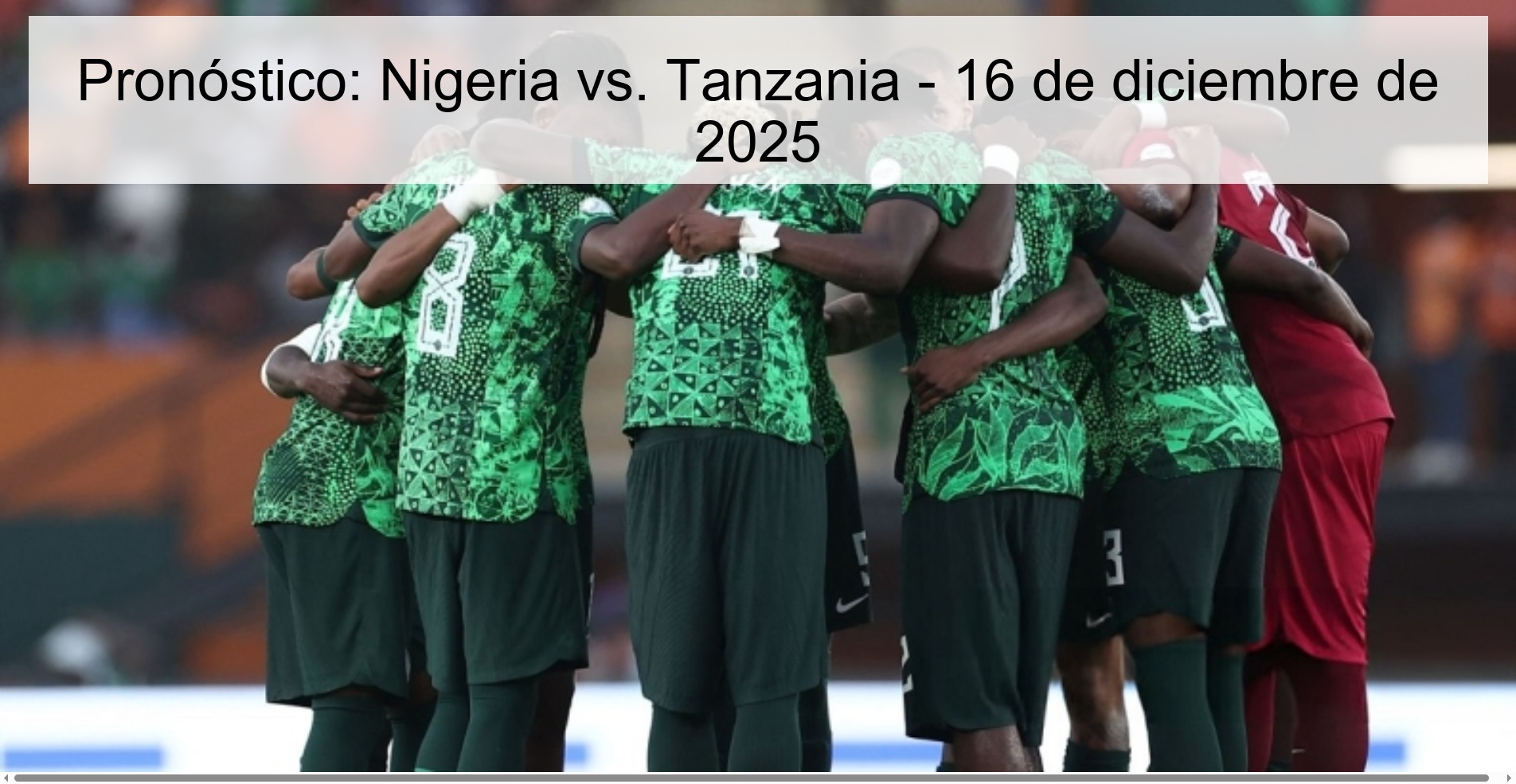 Pronóstico: Nigeria vs. Tanzania - 16 de diciembre de 2025