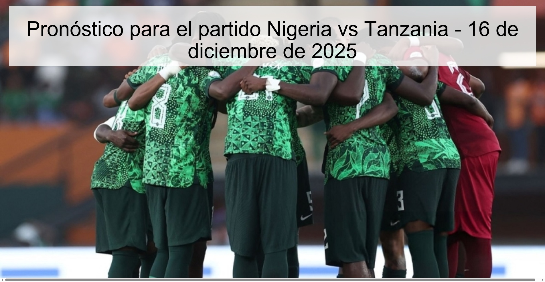 Pronóstico para el partido Nigeria vs Tanzania - 16 de diciembre de 2025 Pronóstico para el partido Nigeria vs Tanzania - 16 de diciembre de 2025