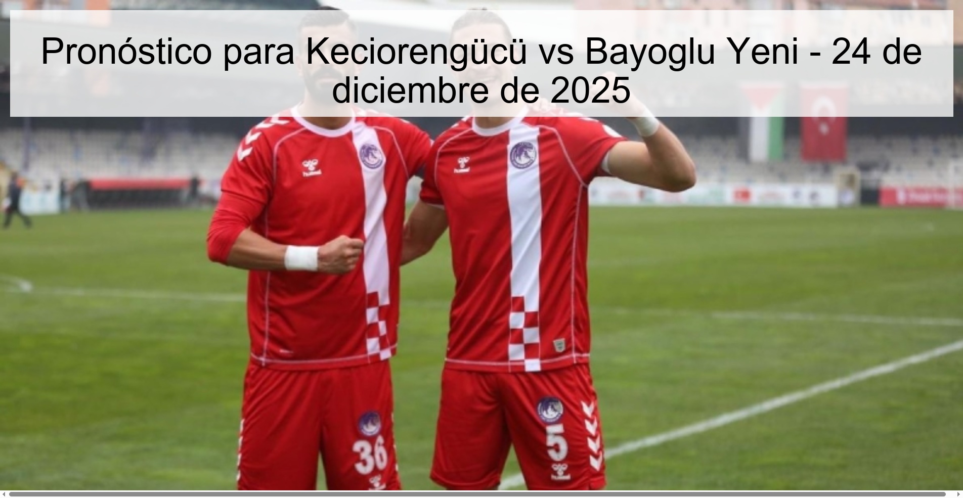Prediction for Keciorengücü vs Bayoglu Yeni – December 24, 2025