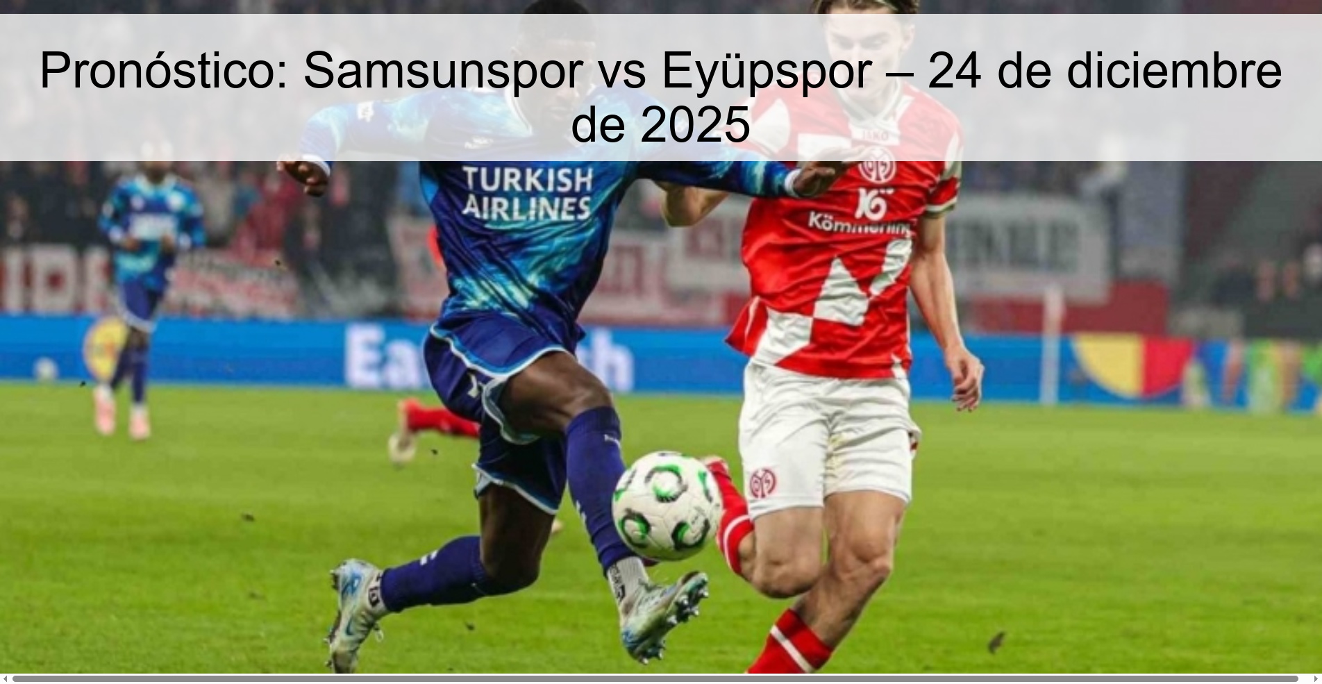 Prediction: Samsunspor vs Eyüpspor – December 24, 2025