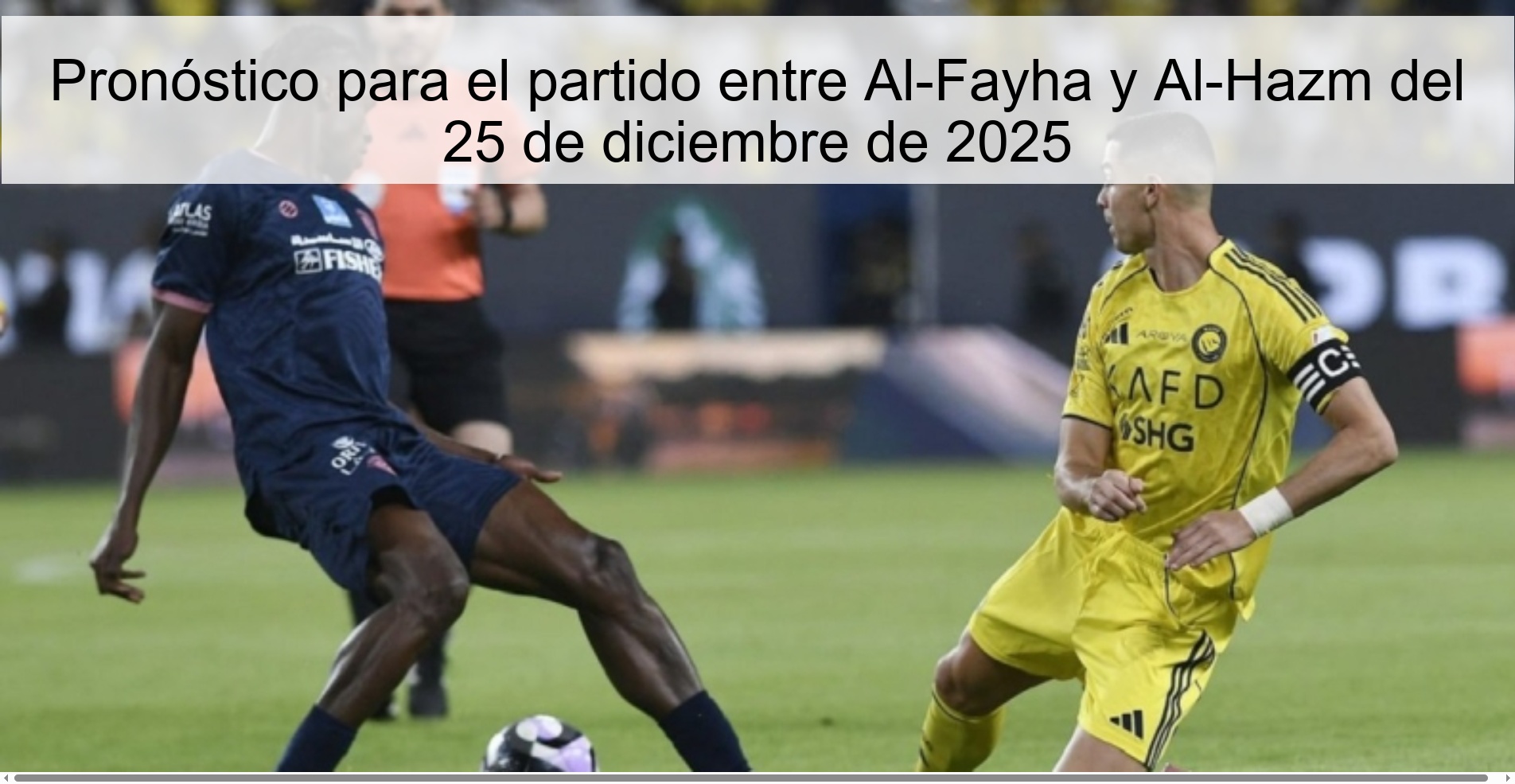 Prediction for the match between Al-Fayha and Al-Hazm on December 25, 2025