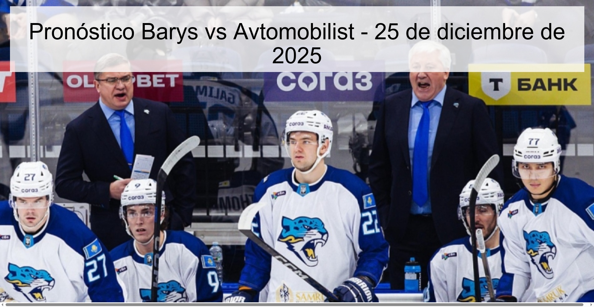 Pronóstico Barys vs Avtomobilist - 25 de diciembre de 2025 Pronóstico Barys vs Avtomobilist - 25 de diciembre de 2025