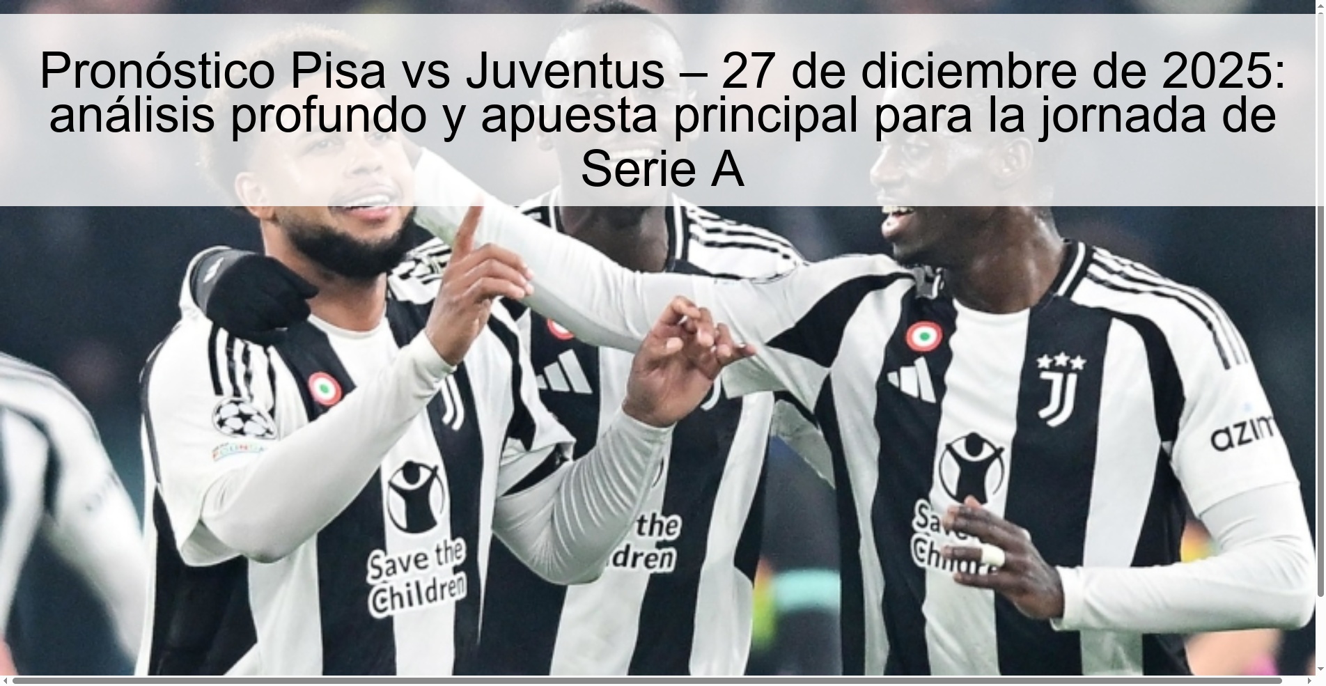 Pisa vs Juventus prediction – December 27, 2025: in-depth analysis and main bet for the Serie A matchday