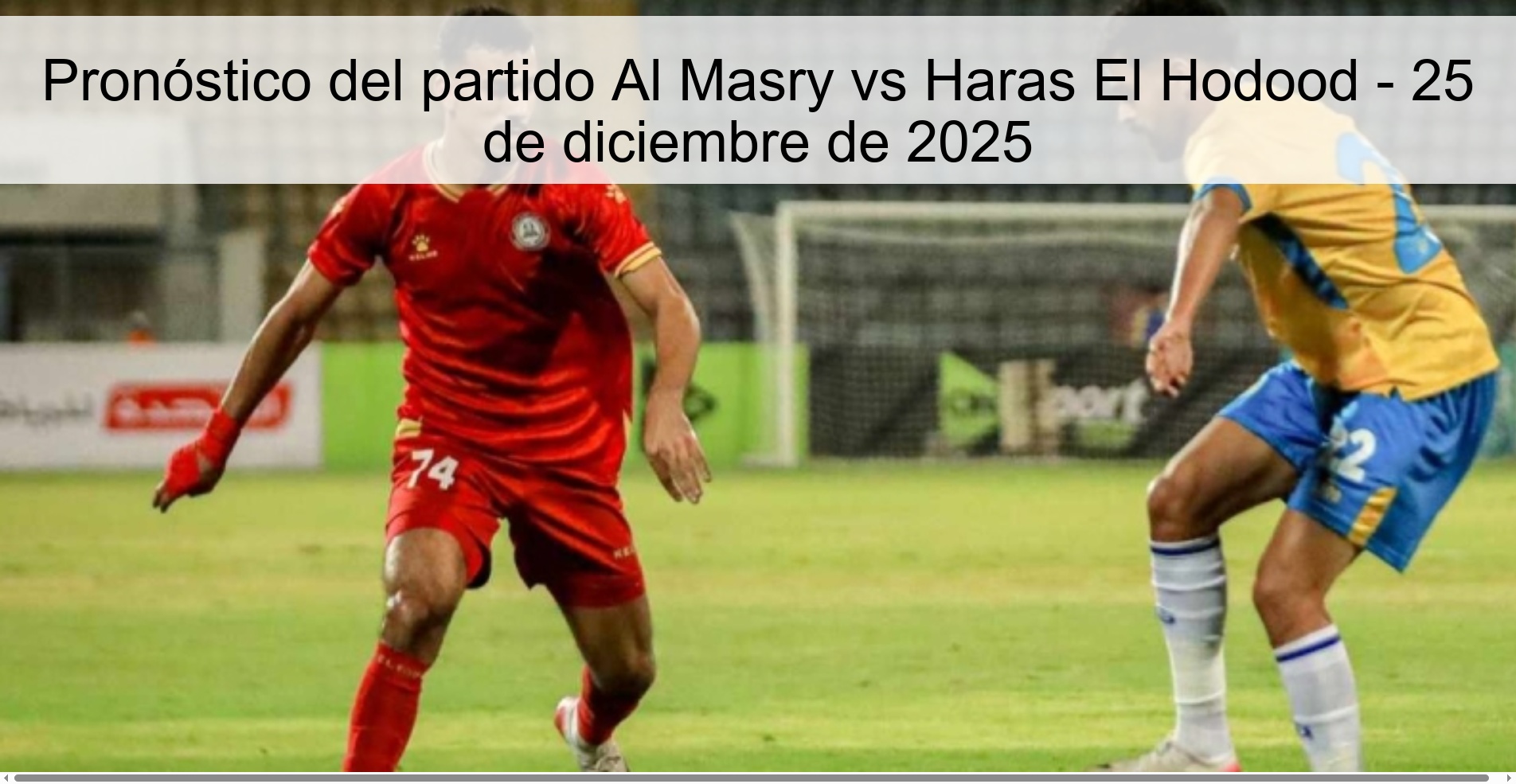 Al Masry vs Haras El Hodood Prediction – December 25, 2025