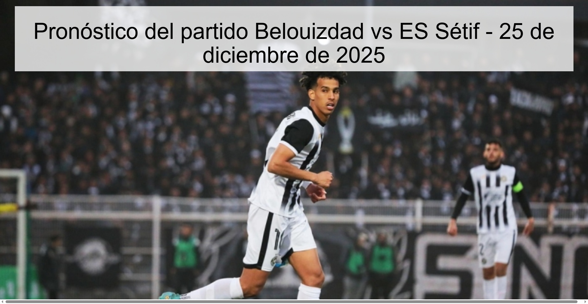 Belouizdad vs ES Sétif Prediction – December 25, 2025