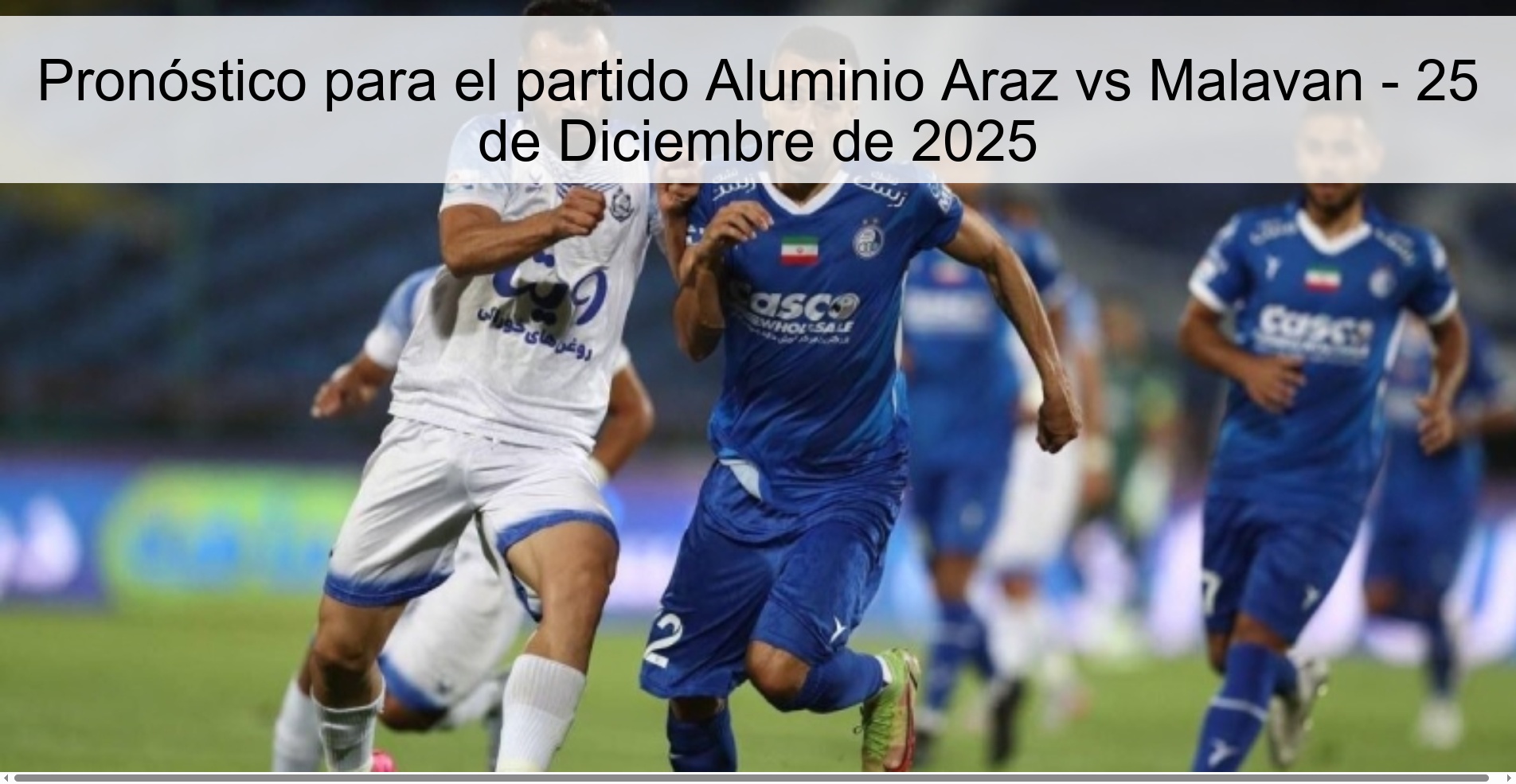Prediction for the match Aluminio Araz vs Malavan - December 25, 2025