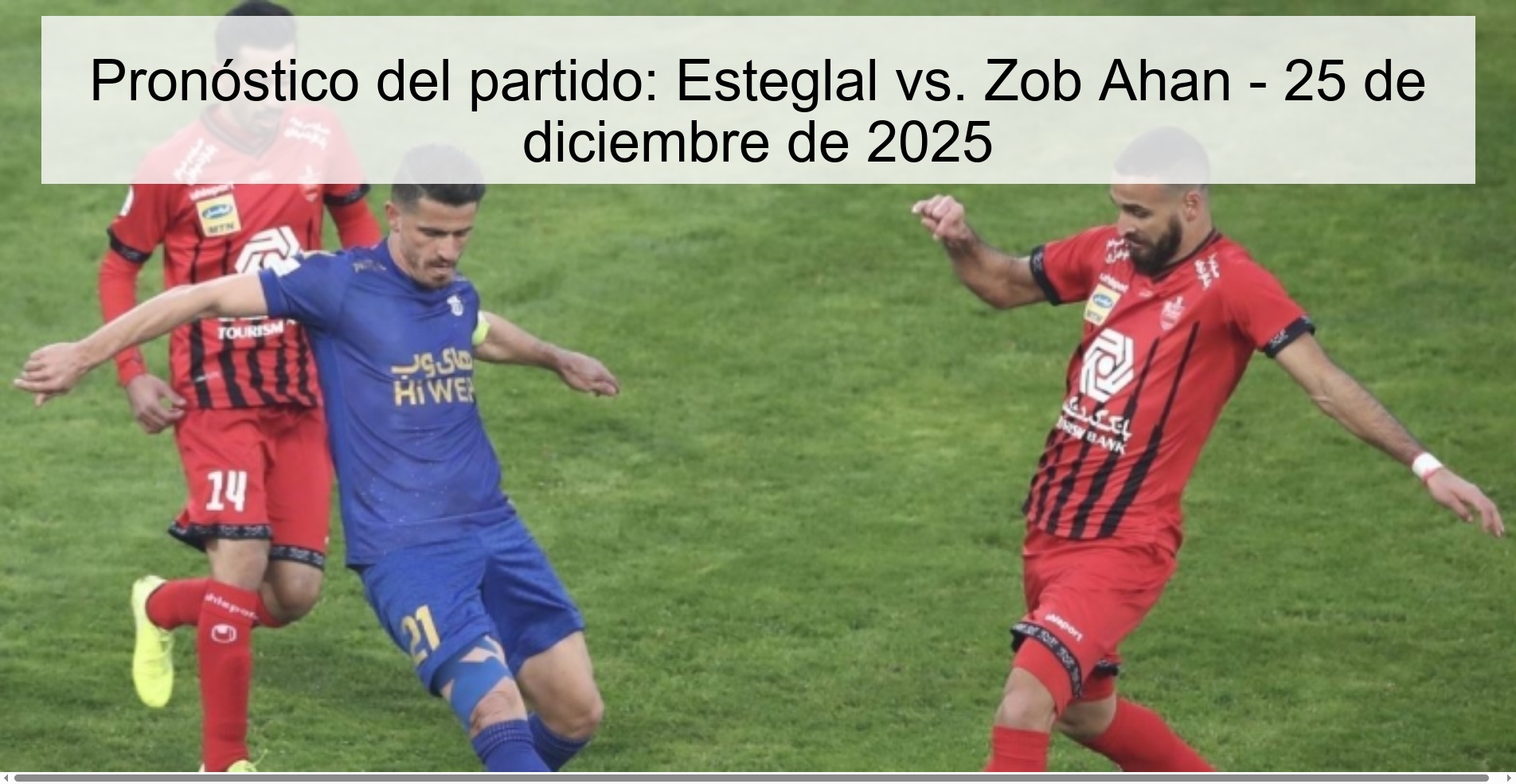 Match prediction: Esteglal vs. Zob Ahan - December 25, 2025