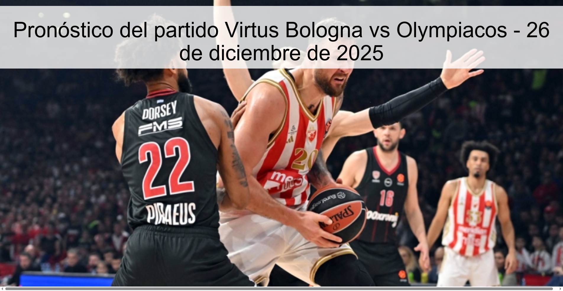 Virtus Bologna vs Olympiacos Prediction – December 26, 2025